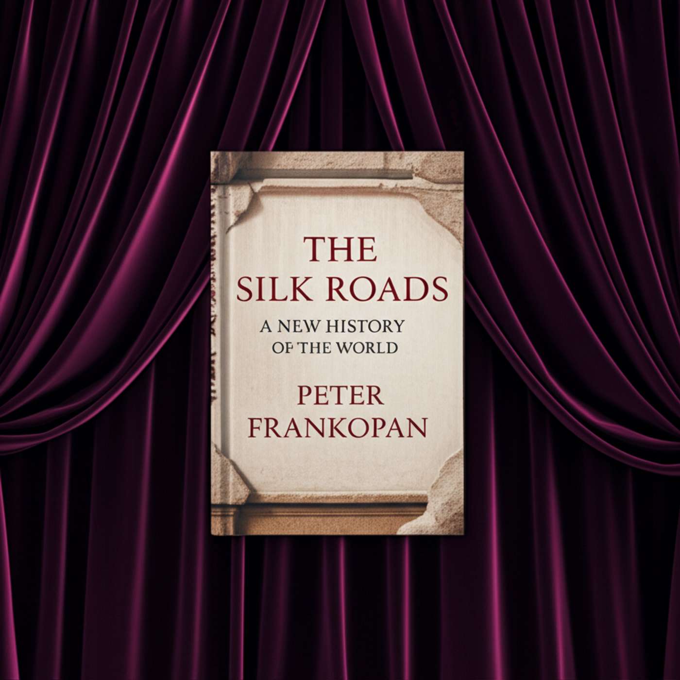 The Silk Roads: A New History of the World