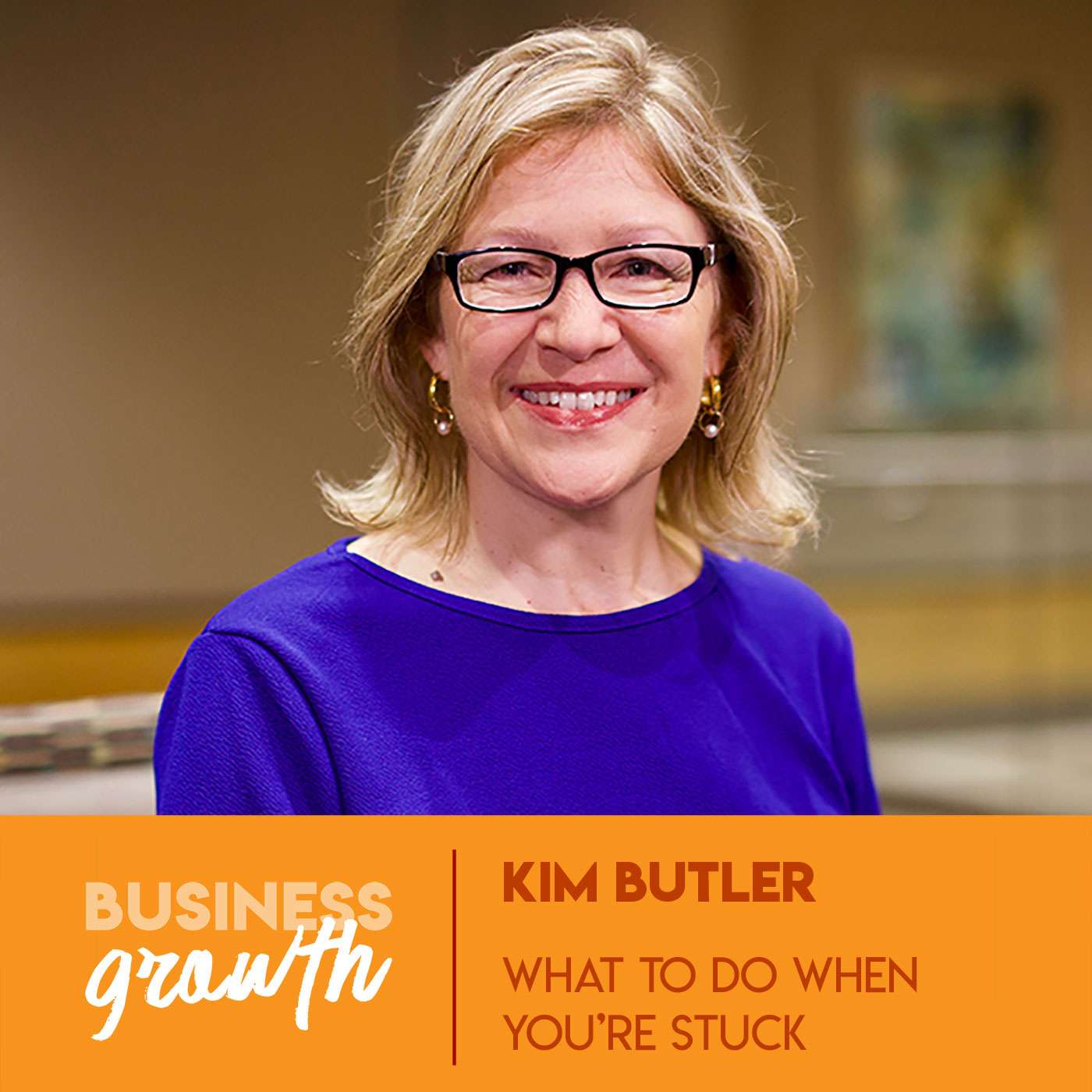 What To Do When You’re Stuck with Kim Butler - Episode 95 episode artwork