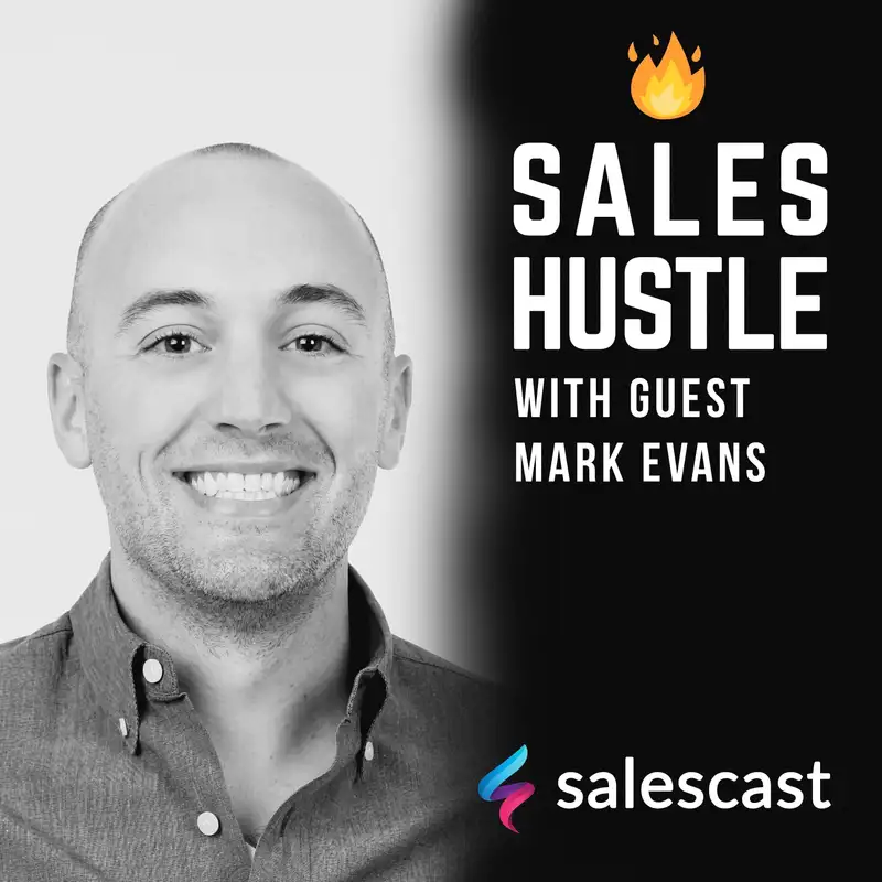 Episode #110 Raise Your Standards, Raise Your Sales with Mark Evans