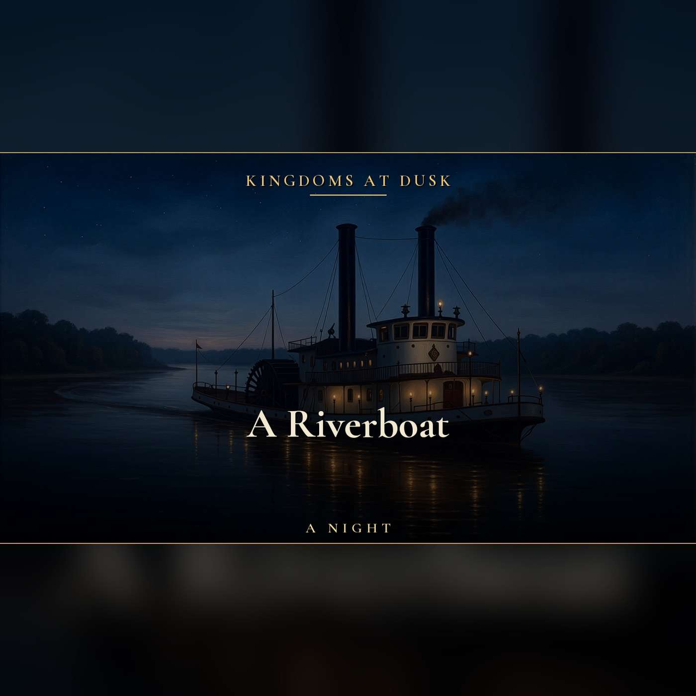 You board a Mississippi riverboat at dusk and sleep as it steams south, 1876