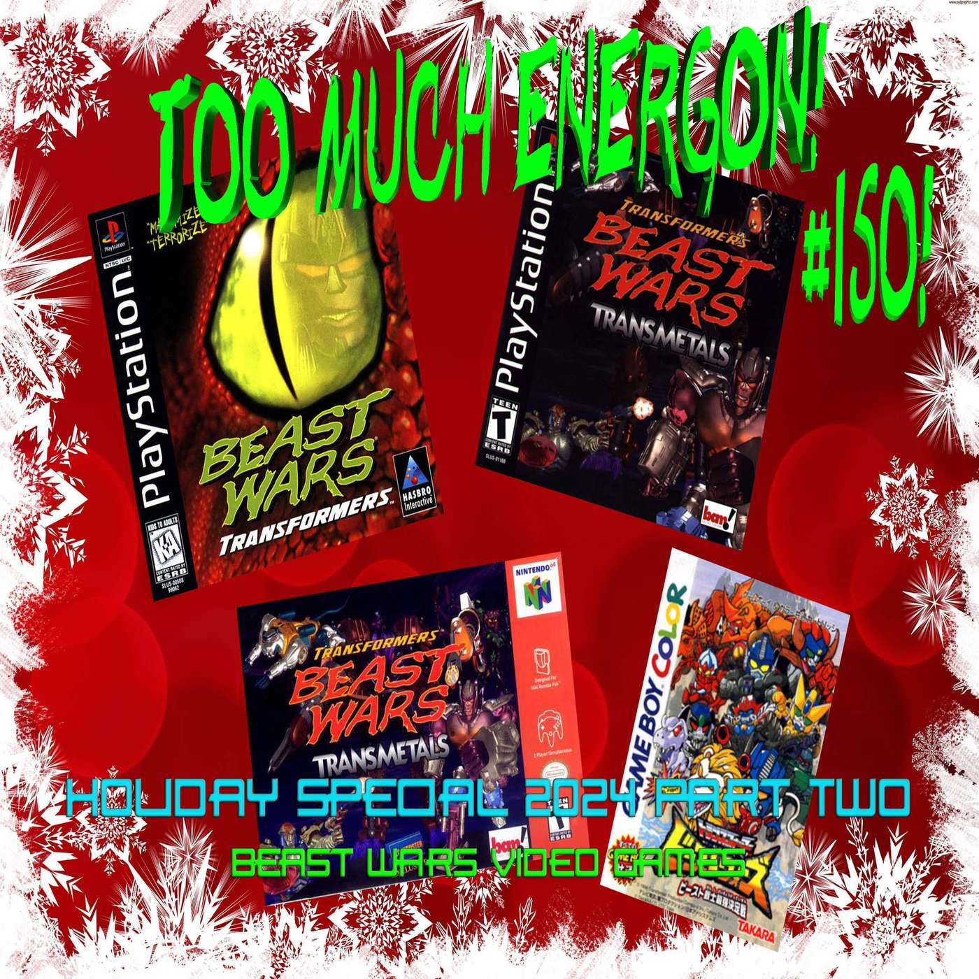 TME #150: Beast Wars Video Games - Holiday Special 2024 (Part Two) episode artwork