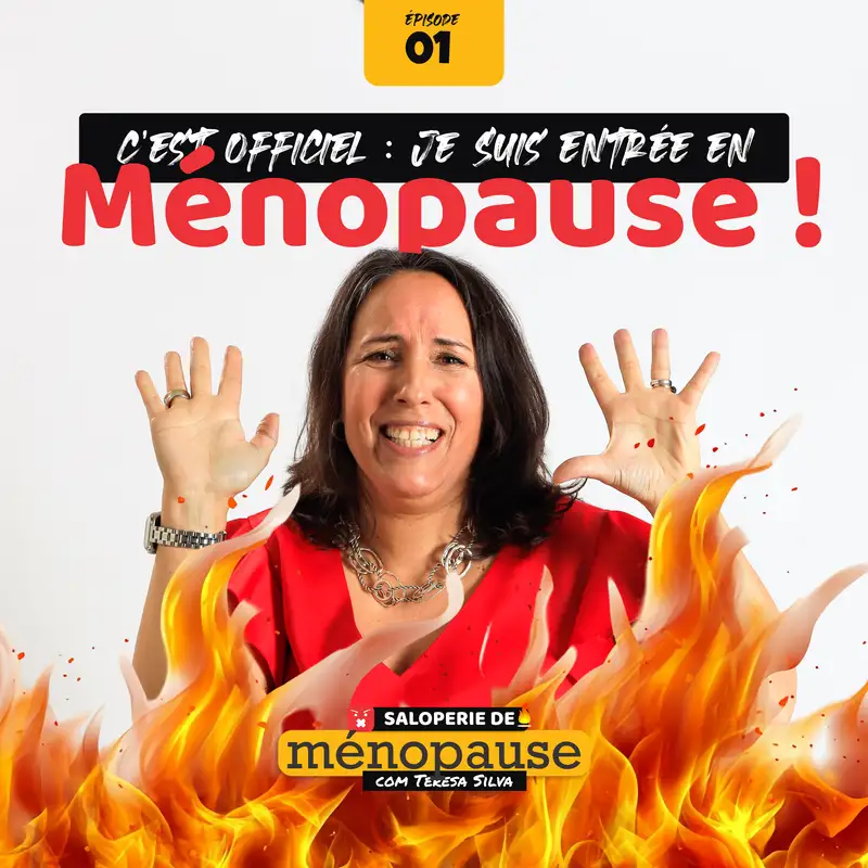 E1 - C’est Officiel : Je Suis Entrée en Ménopause