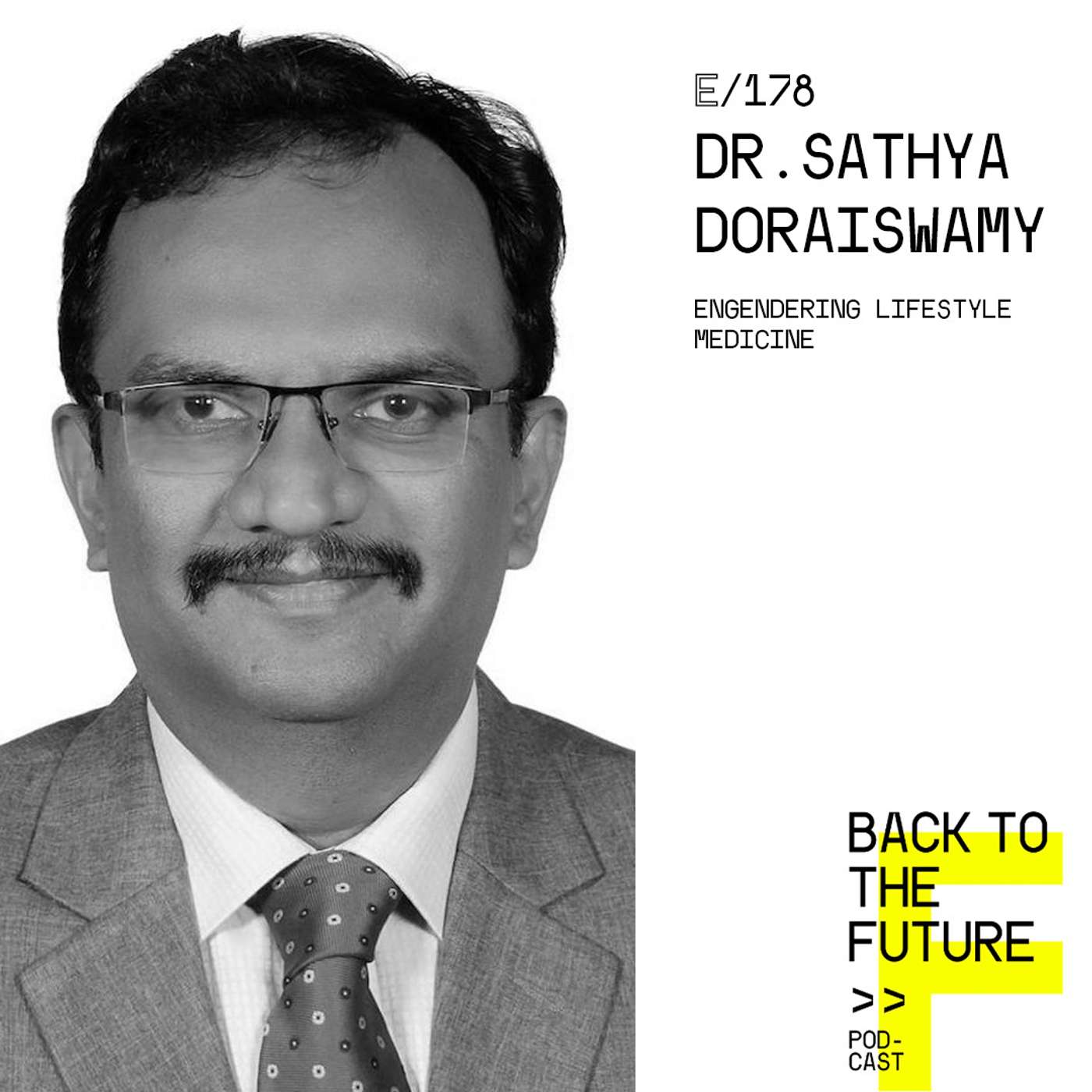 #178 Dr. Sathya Doraiswamy - Engendering Lifestyle Medicine episode artwork
