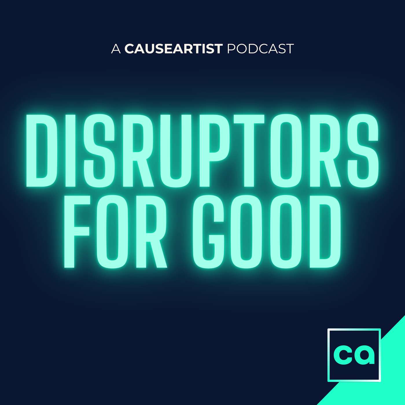 Disruptors for GOOD | Social Entrepreneurs and Social Enterprises