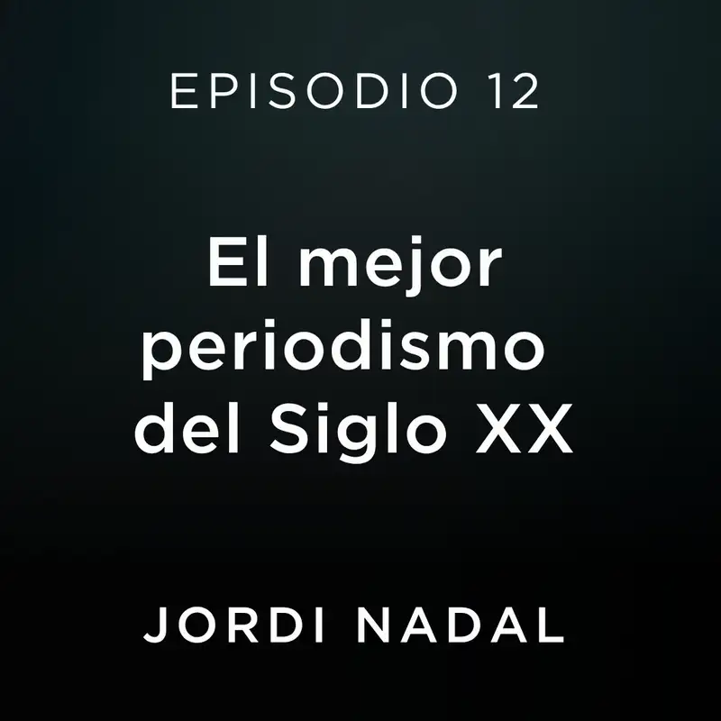 El mejor periodismo del Siglo XX