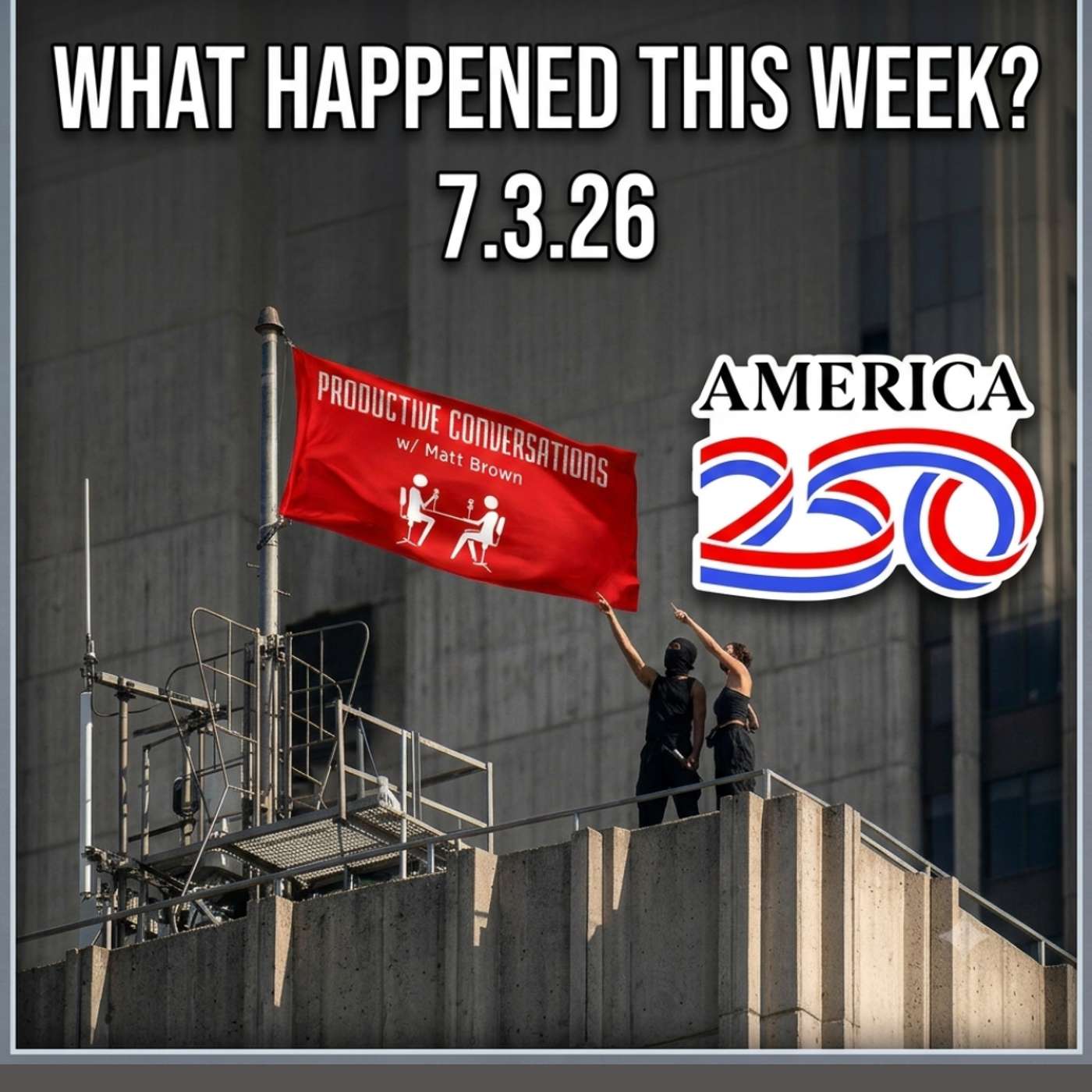 America Turns 250, Empire State Building Climbers, Travis and Taylor Swift, and more episode artwork