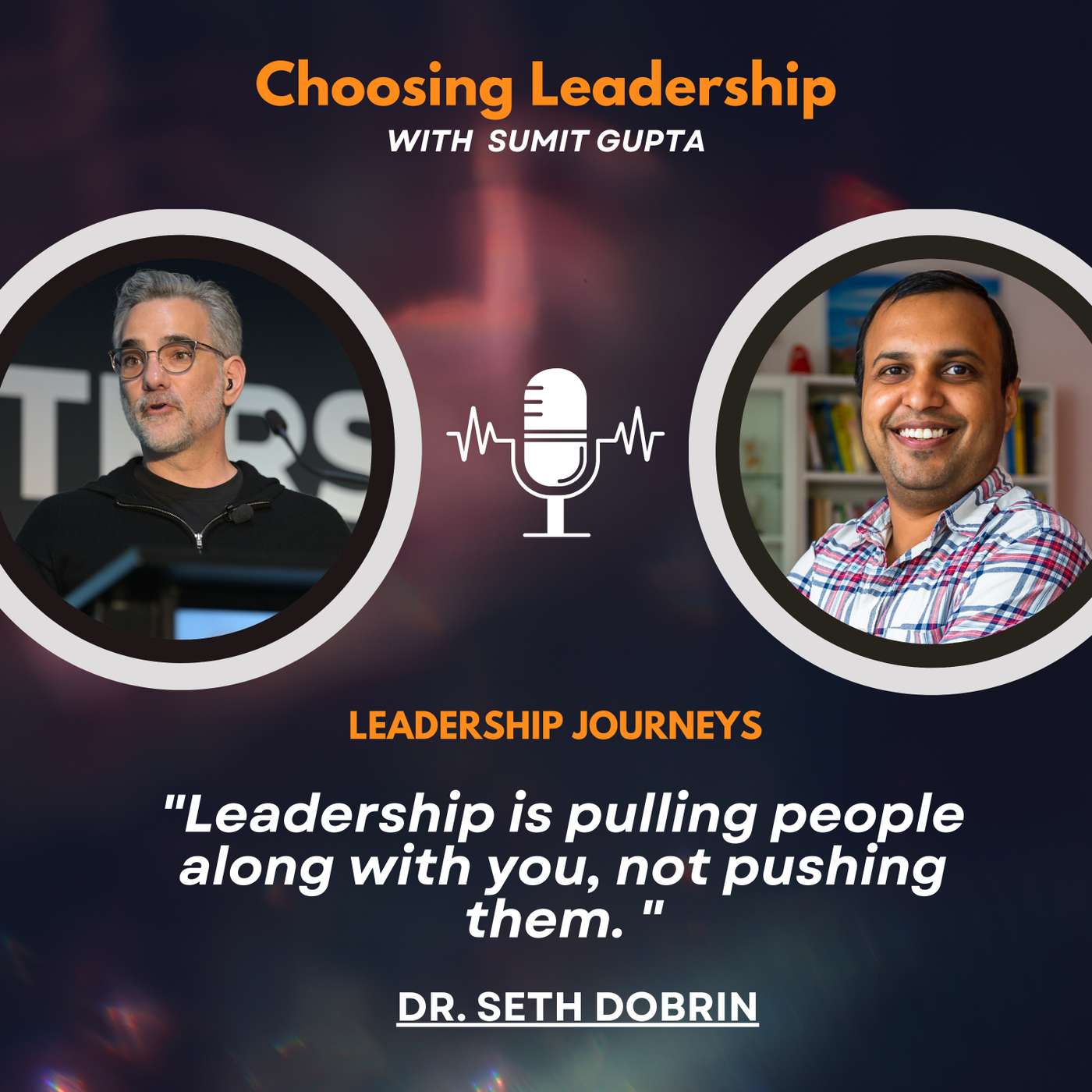 Choosing Leadership with Sumit Gupta