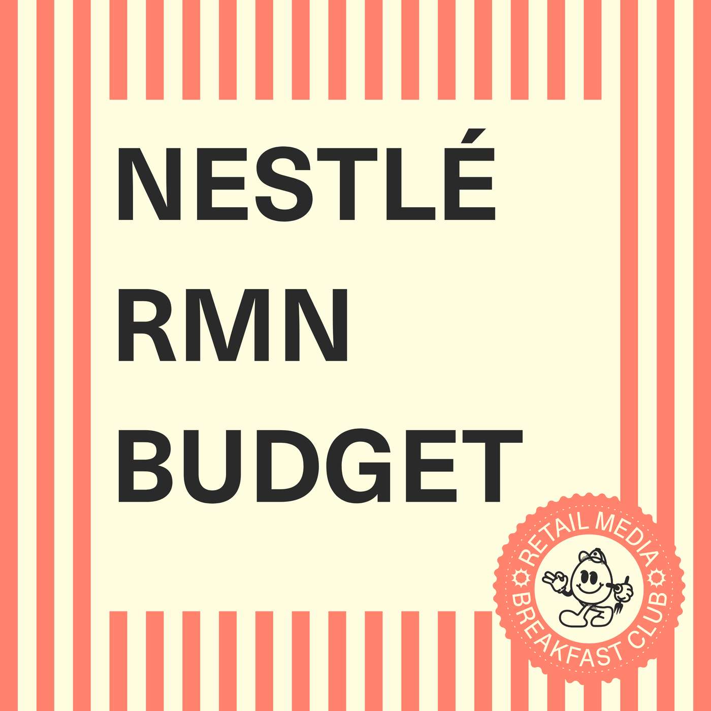 How Nestlé Decides Which Retail Media Networks Get Budget (And Why They Compare Them to Google & Meta)