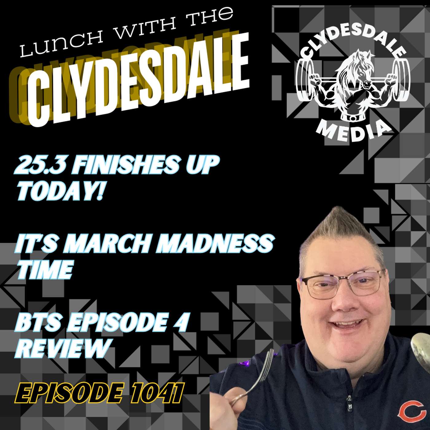 Lunch with the Clydesdale - March Madness is here!!! episode artwork