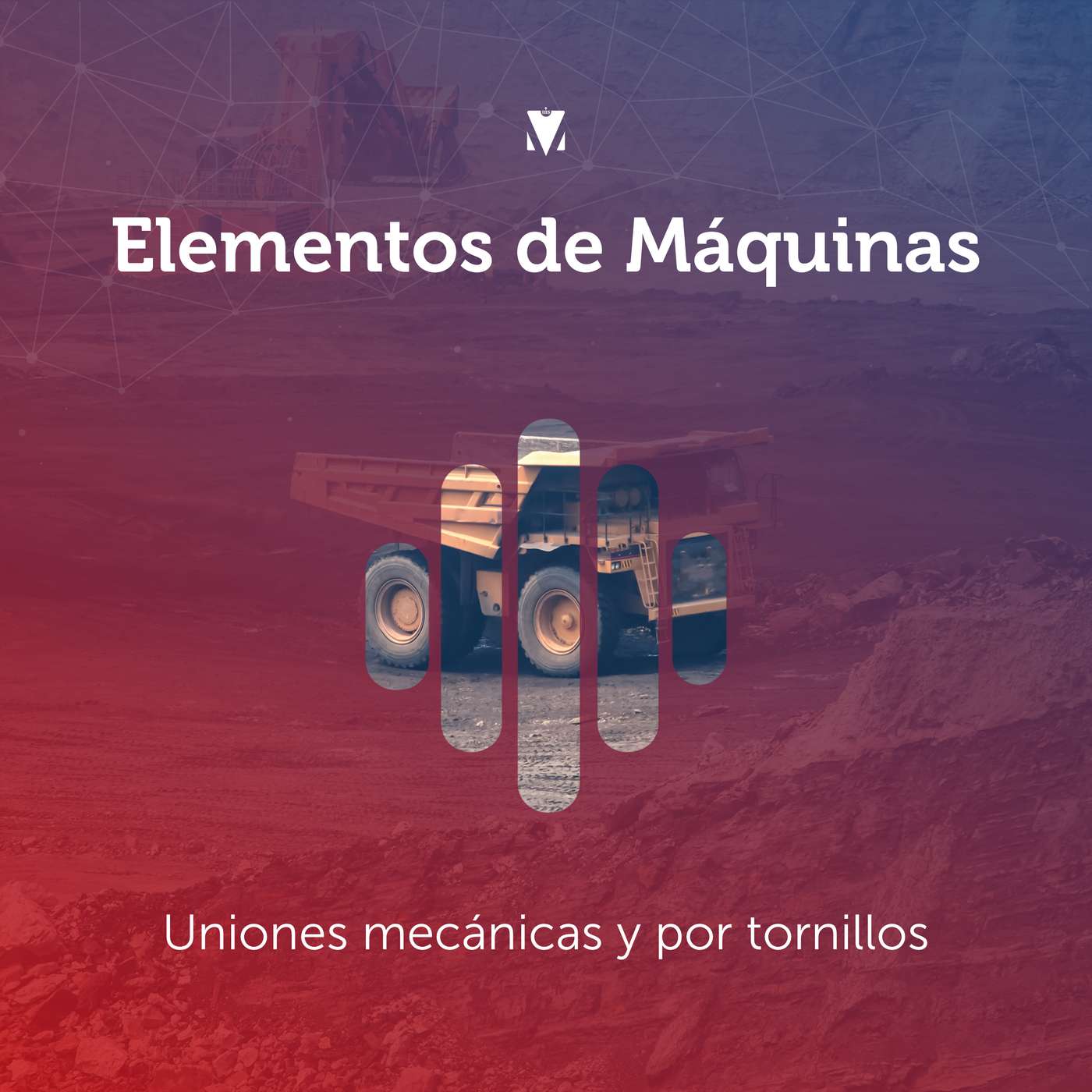 4 - ELEMENTOS DE MÁQUINAS: Uniones mecánicas y por tornillos episode artwork