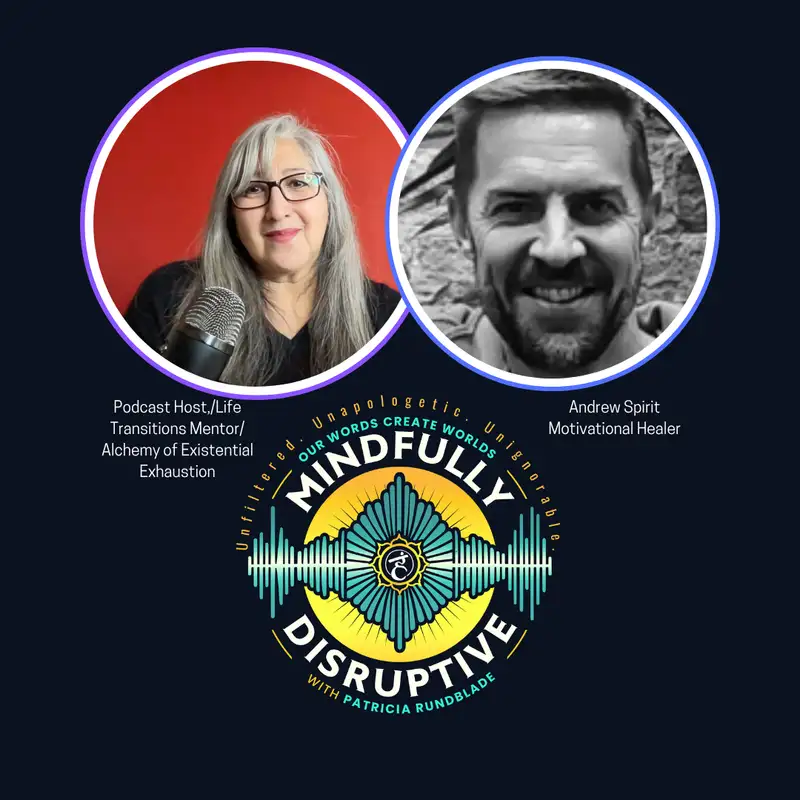 S5: Episode 70: Trusting Your Intuition: Andrew Spirit on Mediumship, Energy, and Living Fully