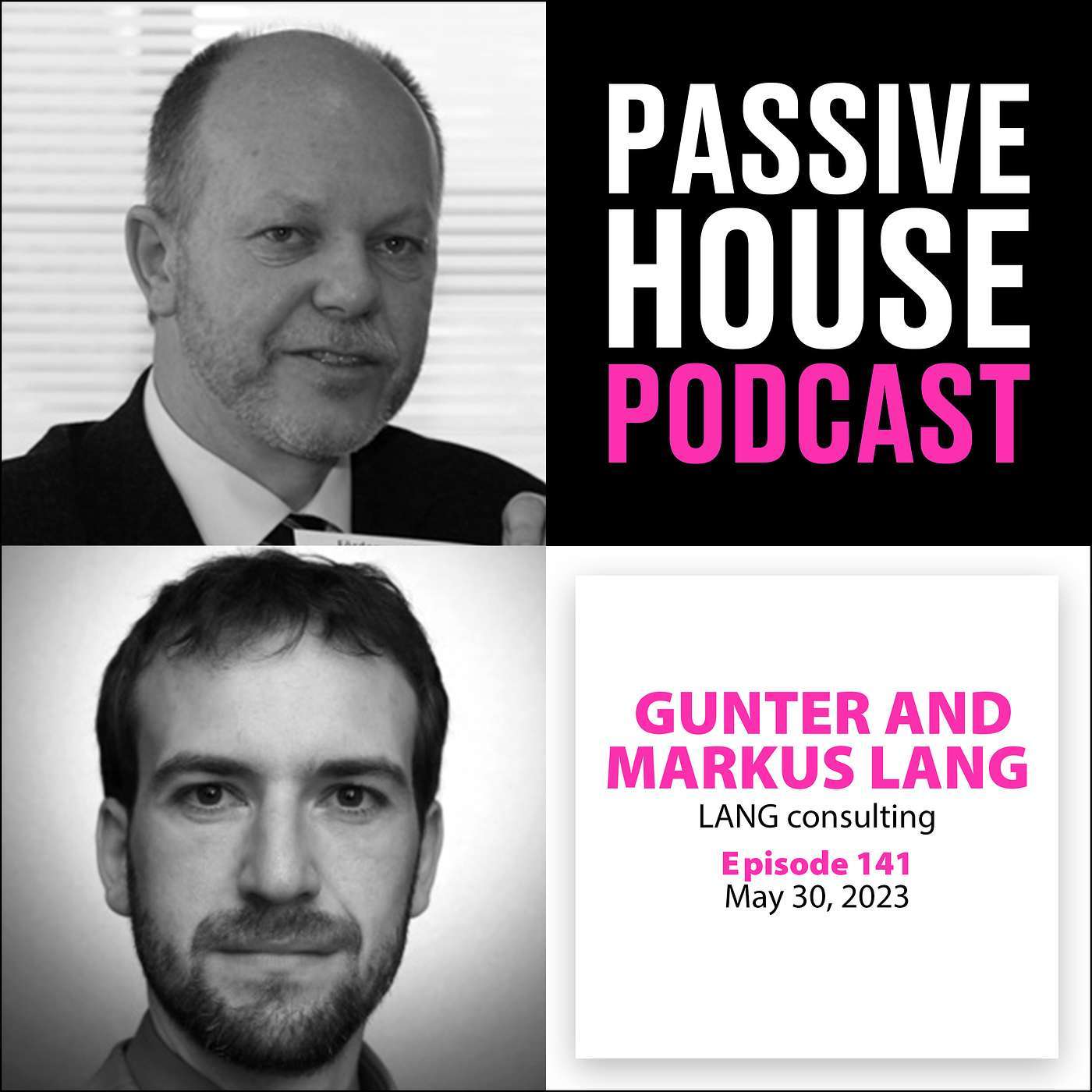 Passive House Podcast Ep.141: Gunter and Markus Lang, LANG consulting