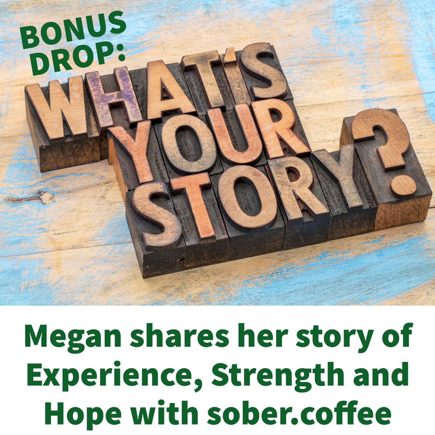 Bonus - Megan's Story - Sharing Experience, Strength & Hope episode artwork