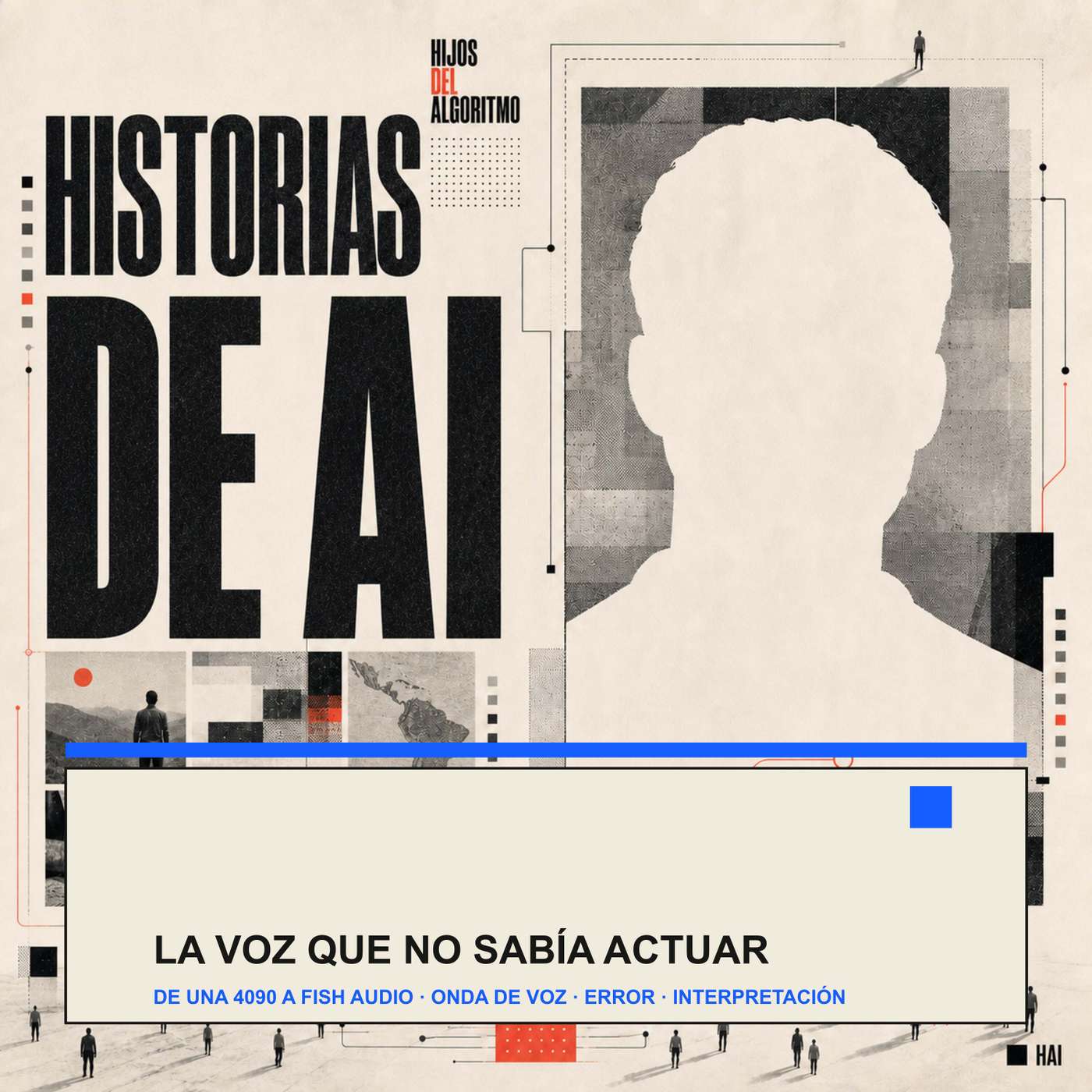 La voz que no sabía actuar — Historias de AI episode artwork