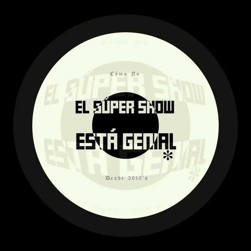El Súper Show Está Genial #197 : Que no se llama Aldito (feat. Nicho Peñavera)