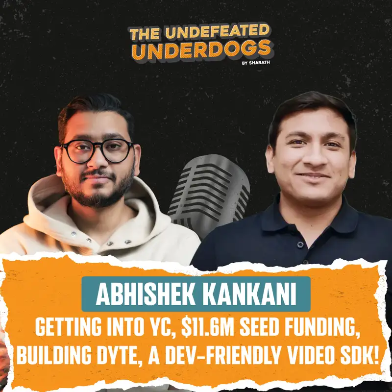 Abhishek Kankani - Getting into YC, $11.6M seed funding, building Dyte, a dev-friendly video SDK!