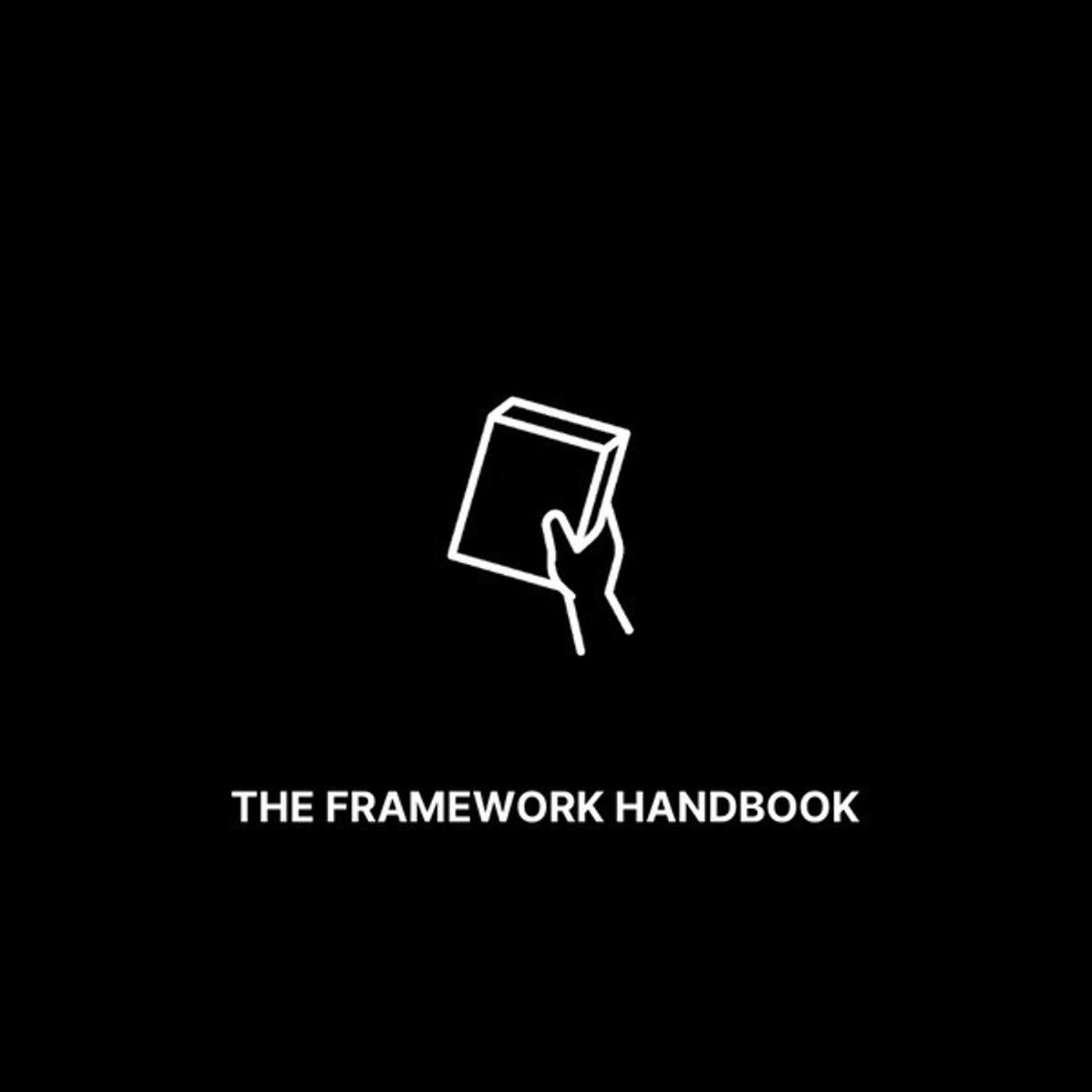 The Framework Handbook