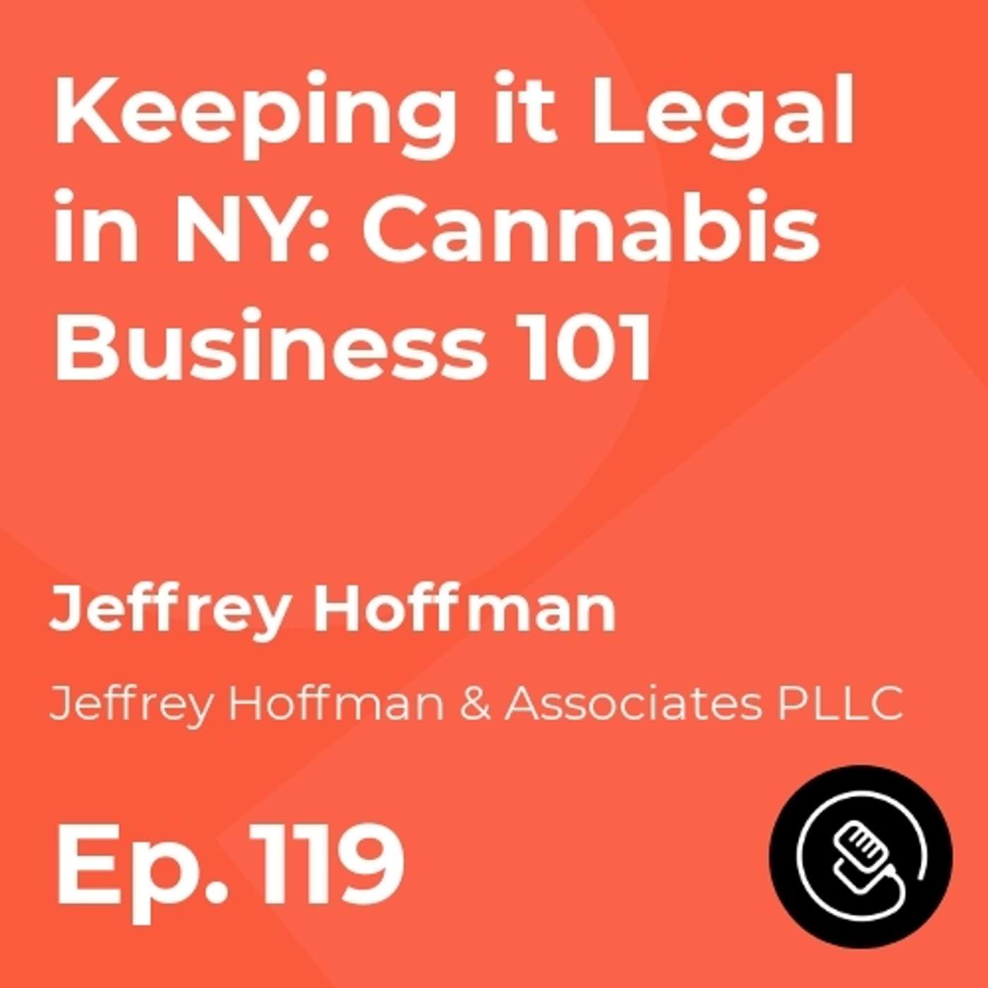 Keeping it Legal in NY: Cannabis Business 101 episode artwork