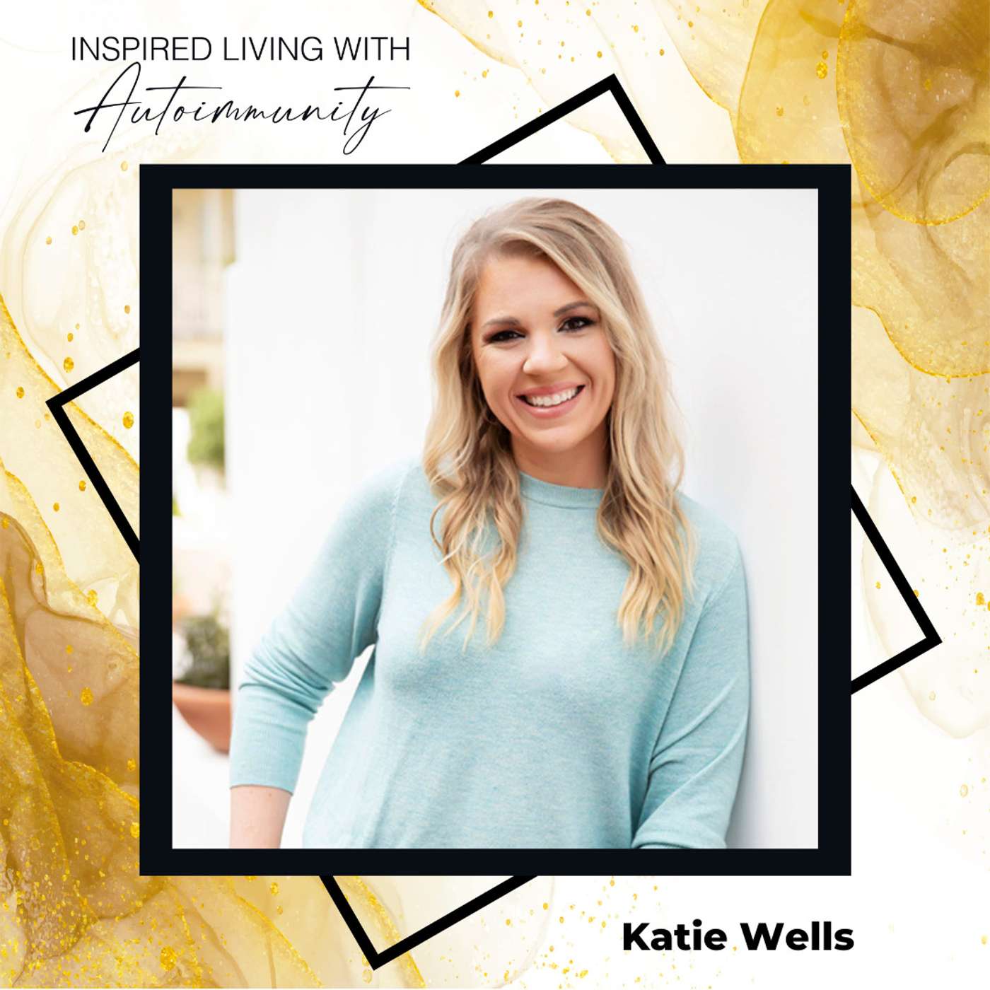 Katie Wells: Transforming Personal Care One Step at a Time with Wellness Mama episode artwork