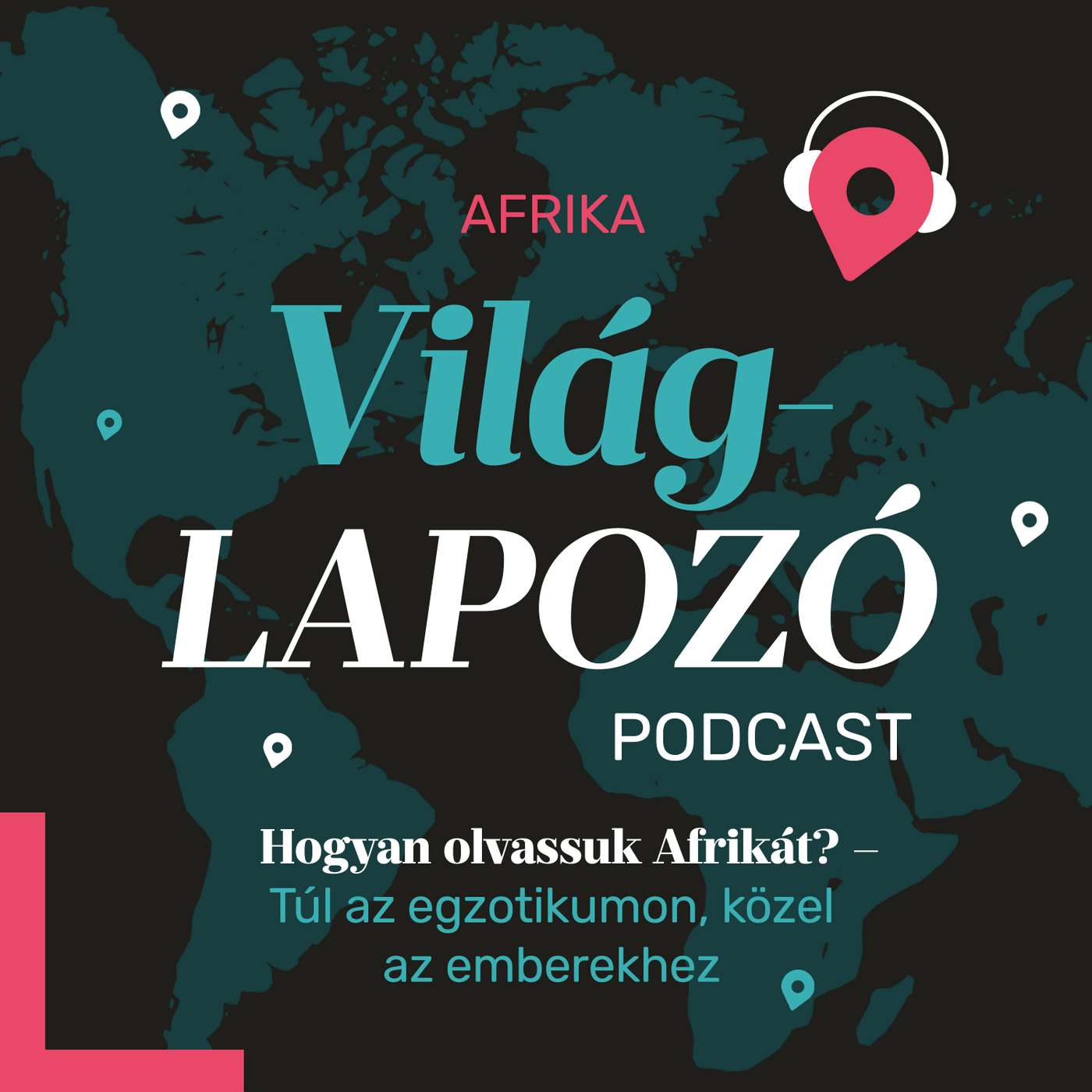 Hogyan olvassuk Afrikát? Túl az egzotikumon, közel az emberekhez | Világlapozó #6