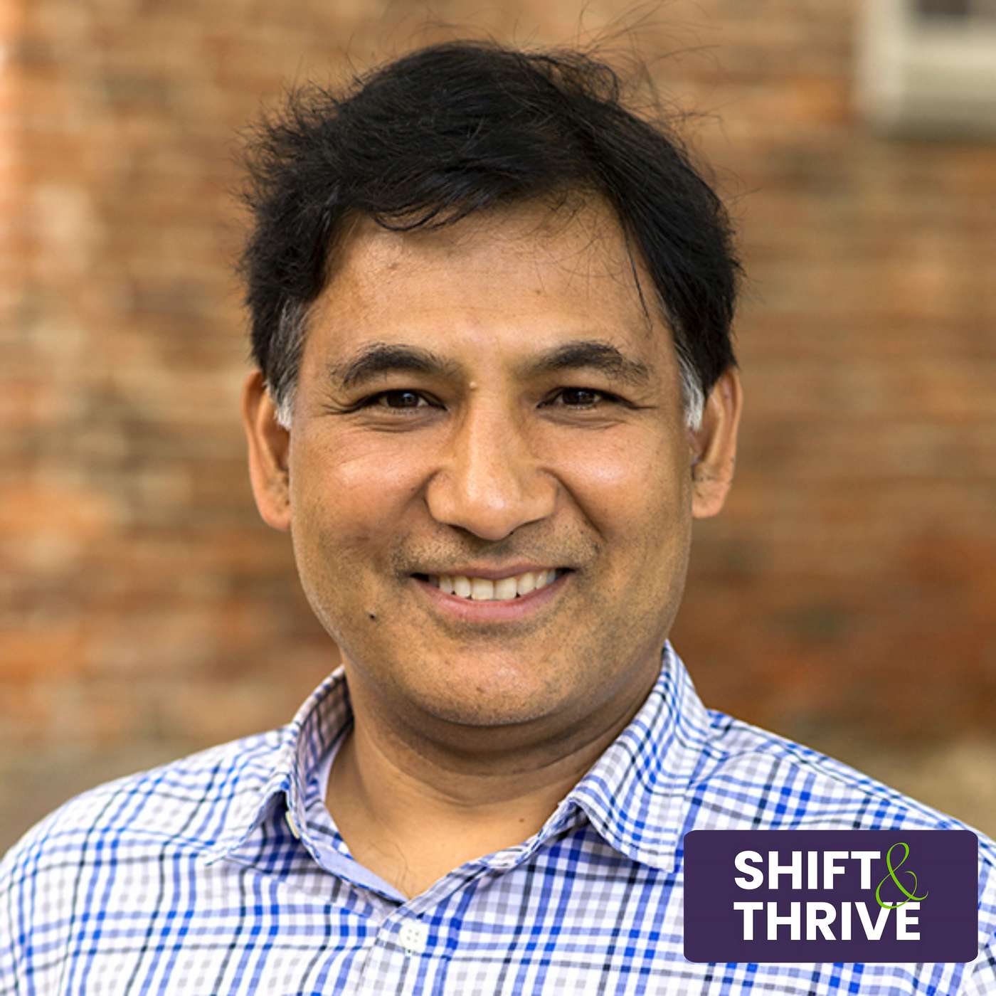 Servant Leadership, and the Power of “Why Not” with Sanjay Manandhar - Shift & Thrive - Ep # 067