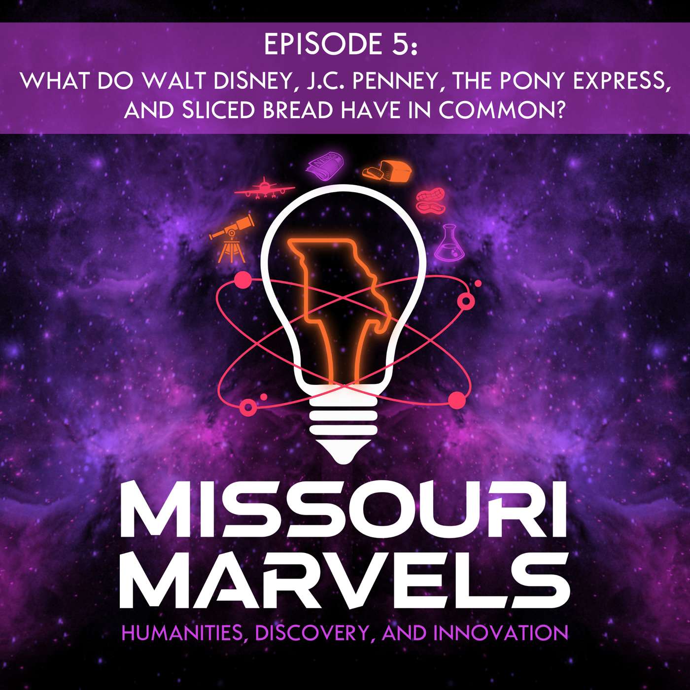 S3 E5: What do Walt Disney, J.C. Penney, The Pony Express, and Sliced Bread Have in Common? episode artwork