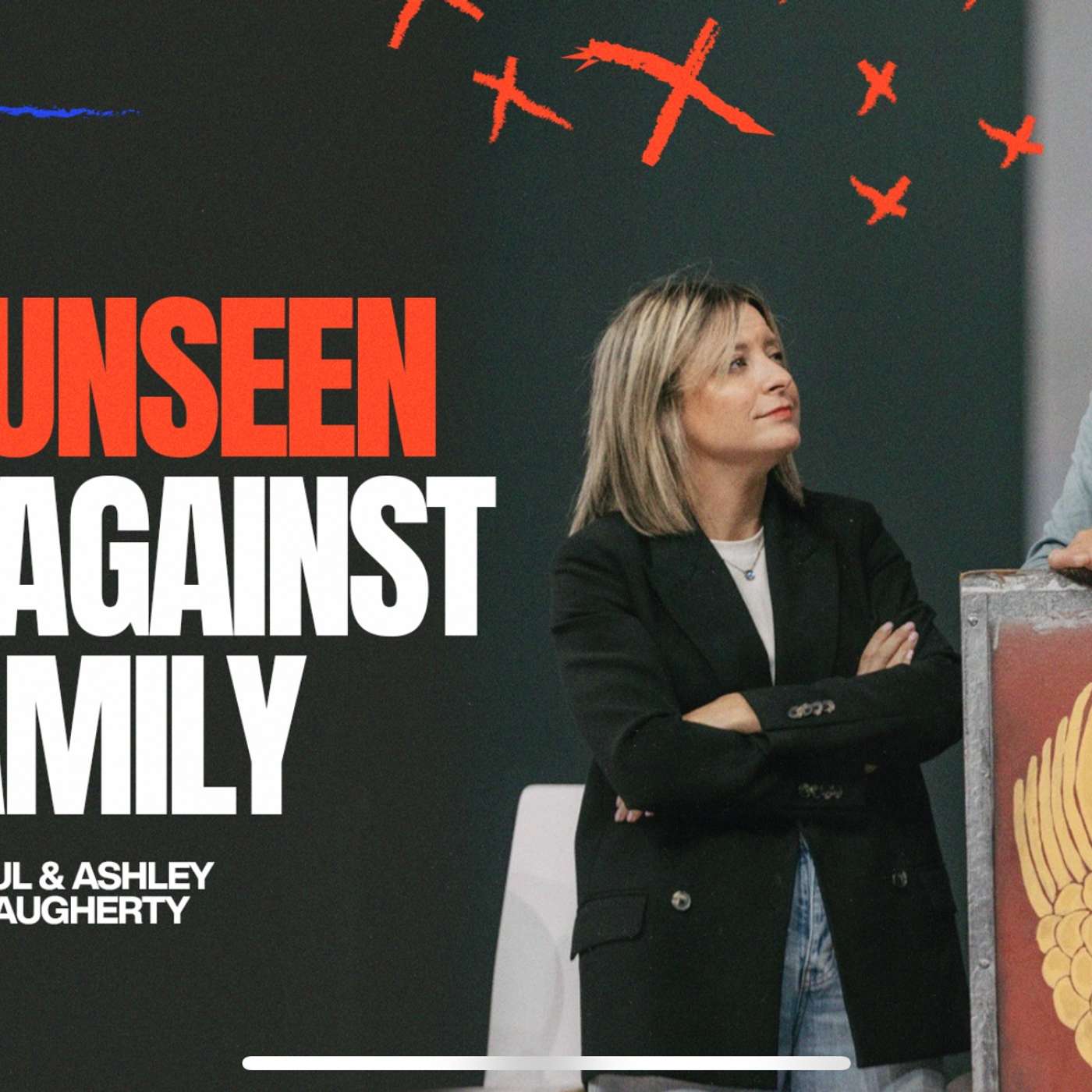 The Unseen War Against Family | Paul & Ashley Daugherty