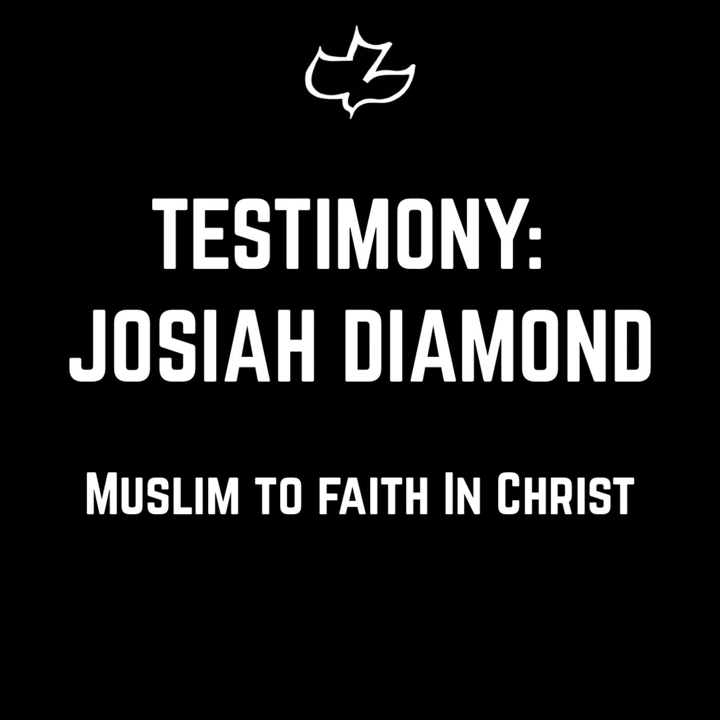 Testimony: Josiah Diamond - From Muslim to Faith in Christ