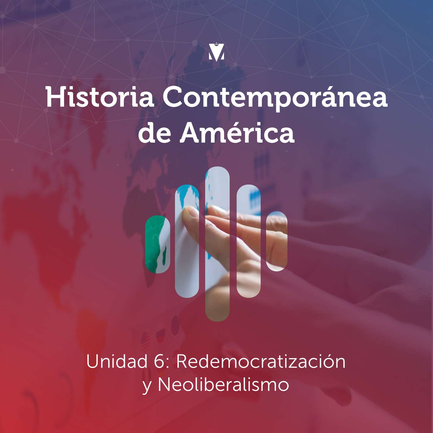 6 - HISTORIA CONTEMPORÁNEA DE AMÉRICA: Unidad 6 - Redemocratización y Neoliberalismo episode artwork
