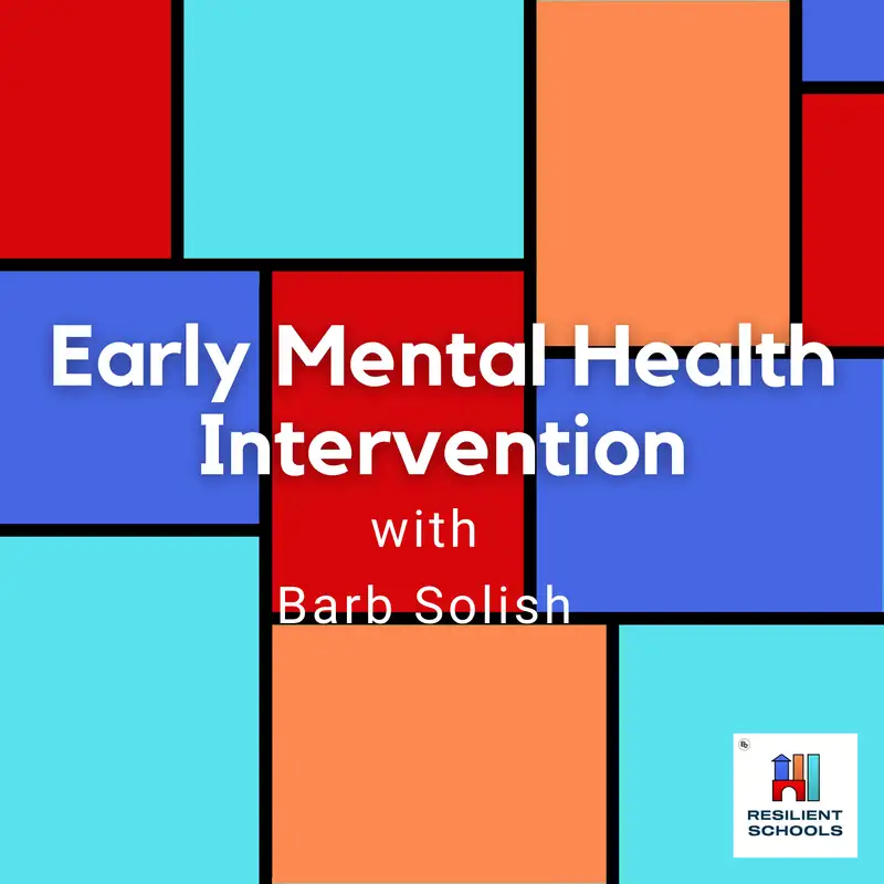 Early Mental Health Intervention with Barb Solish