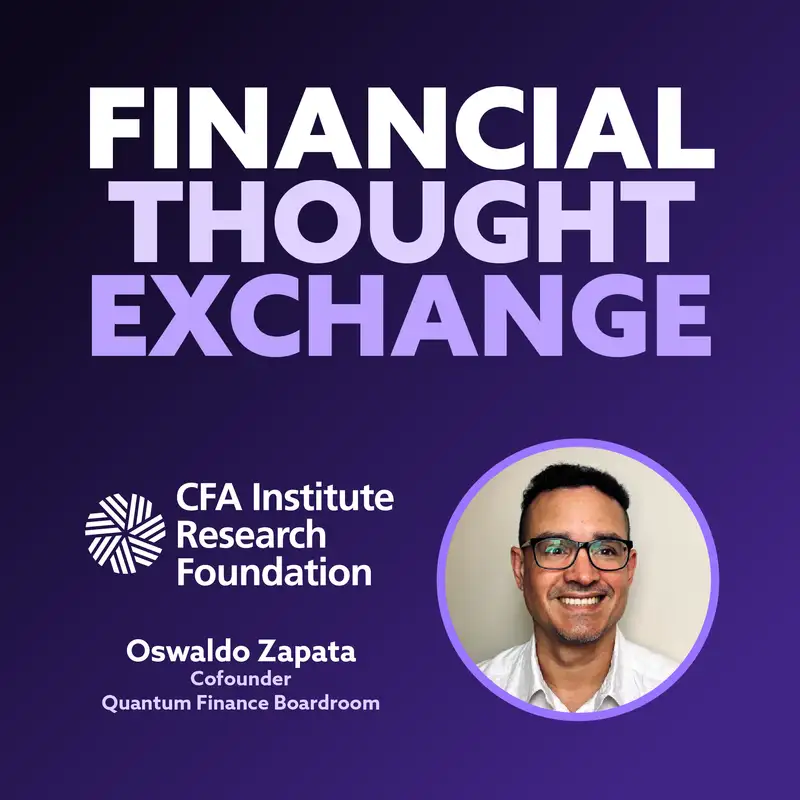 Future Quantum Finance Applications & Risks with Oswaldo Zapata, PhD