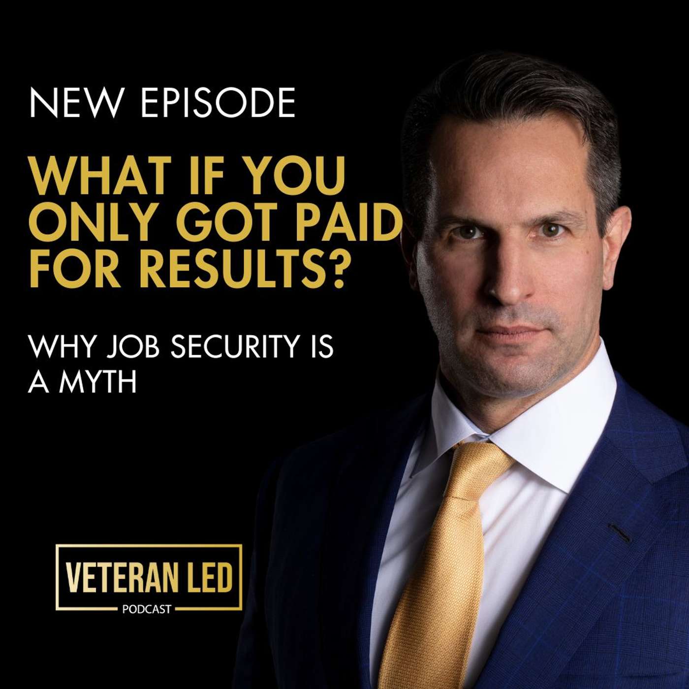 What If You Only Got Paid for Results? Why Job Security Is a Myth What If You Only Got Paid for Results? Why Job Security Is a Myth