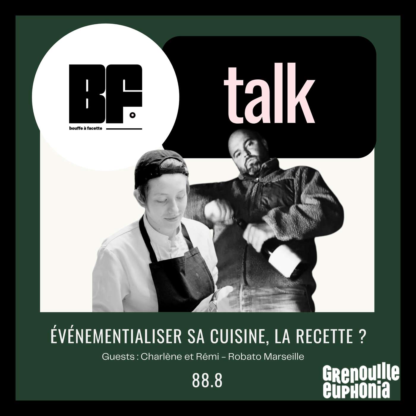 BF 02 - Evénementialiser sa cuisine, la recette ? | Charlène et Rémi, de Robato Marseille !