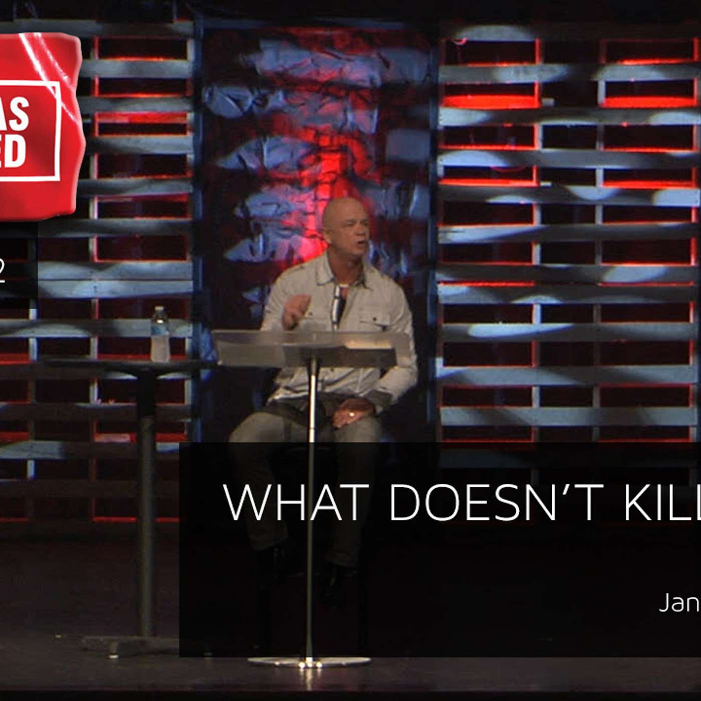 What Doesn't Kill You...