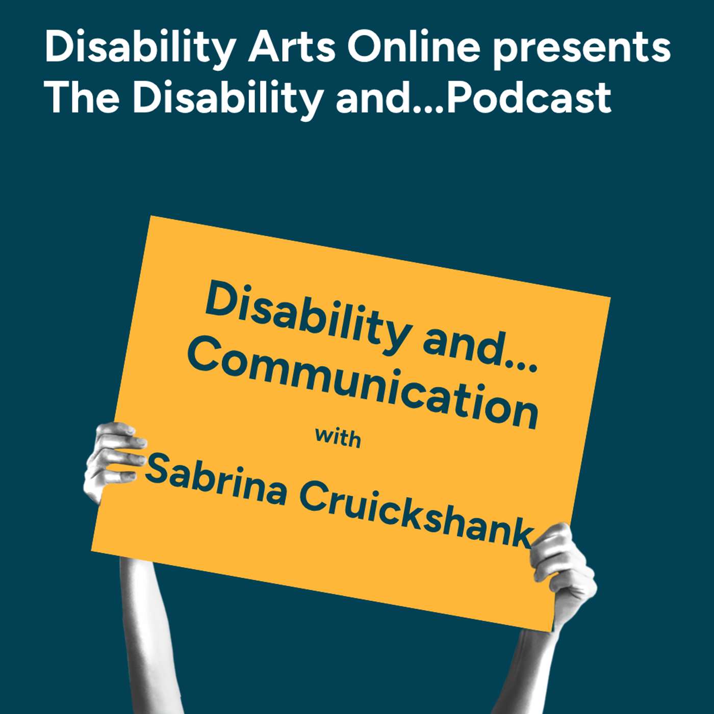 Disability and...Communication with Sabrina Cruickshank episode artwork