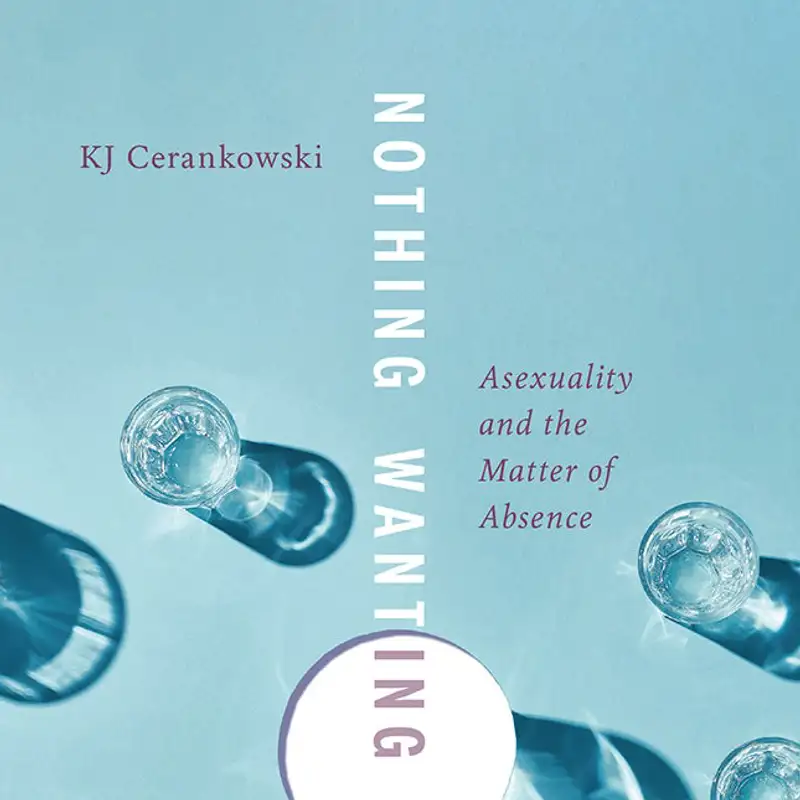 Absence and asexuality.