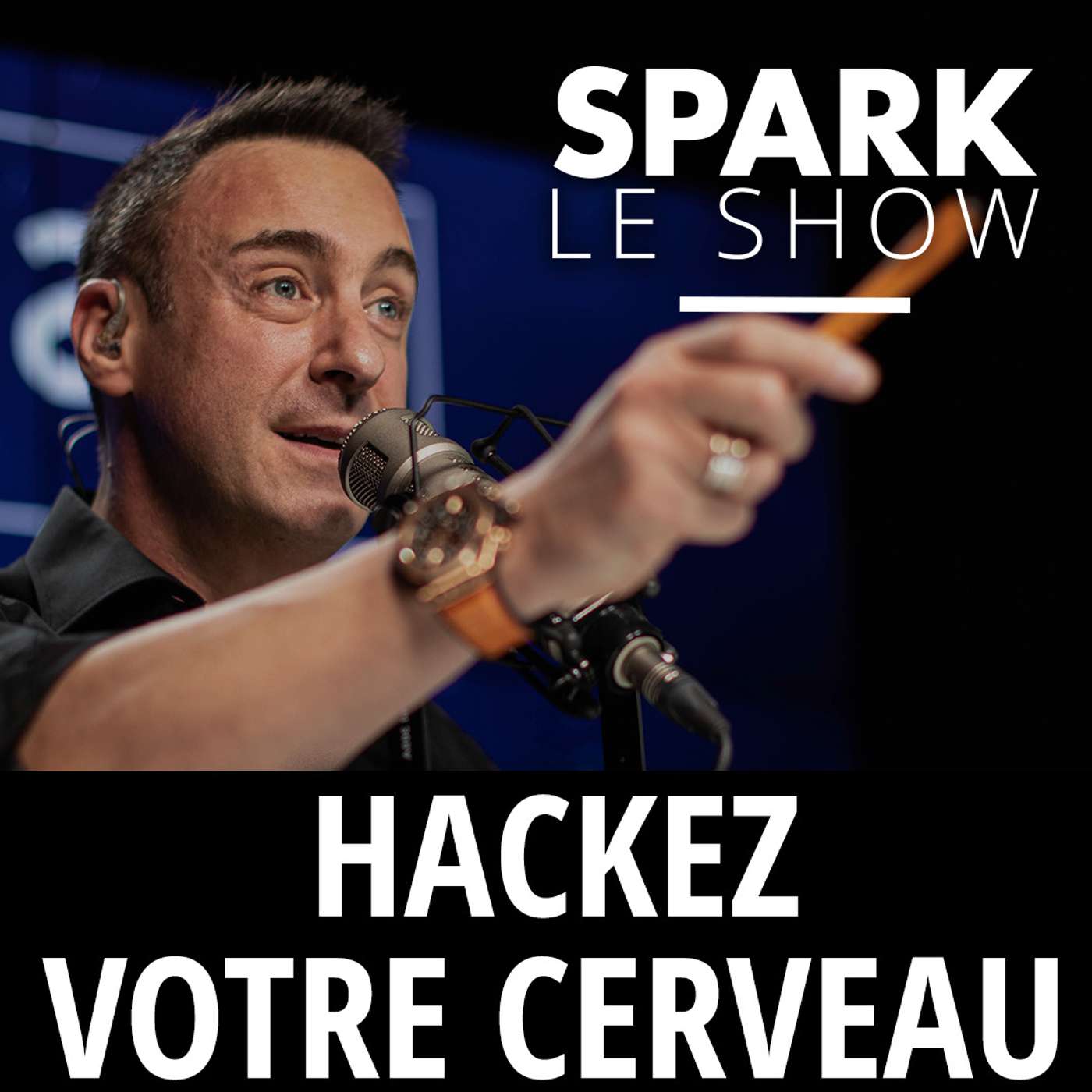 SPARK LE SHOW : 6 conseils pour HACKER votre cerveau episode artwork