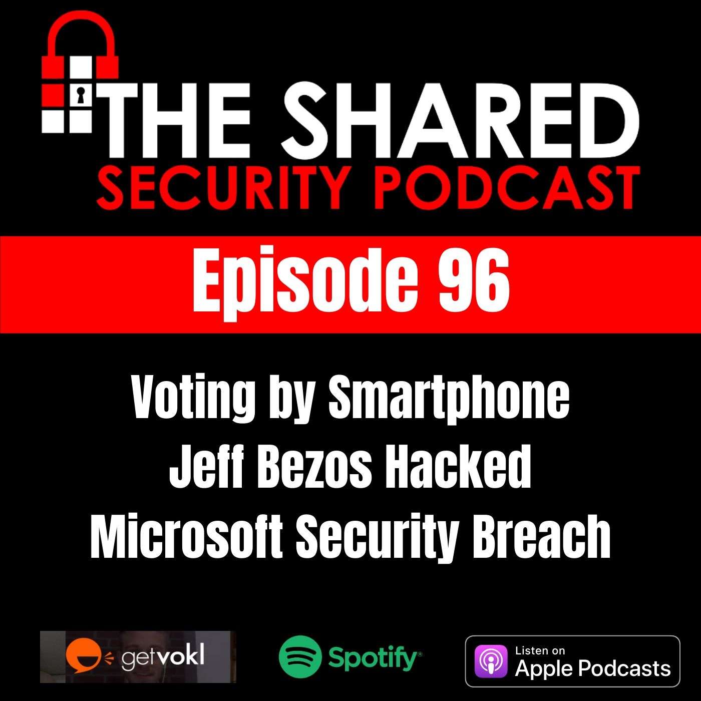 Voting by Smartphone, Jeff Bezos Hacked, Microsoft Security Breach episode artwork