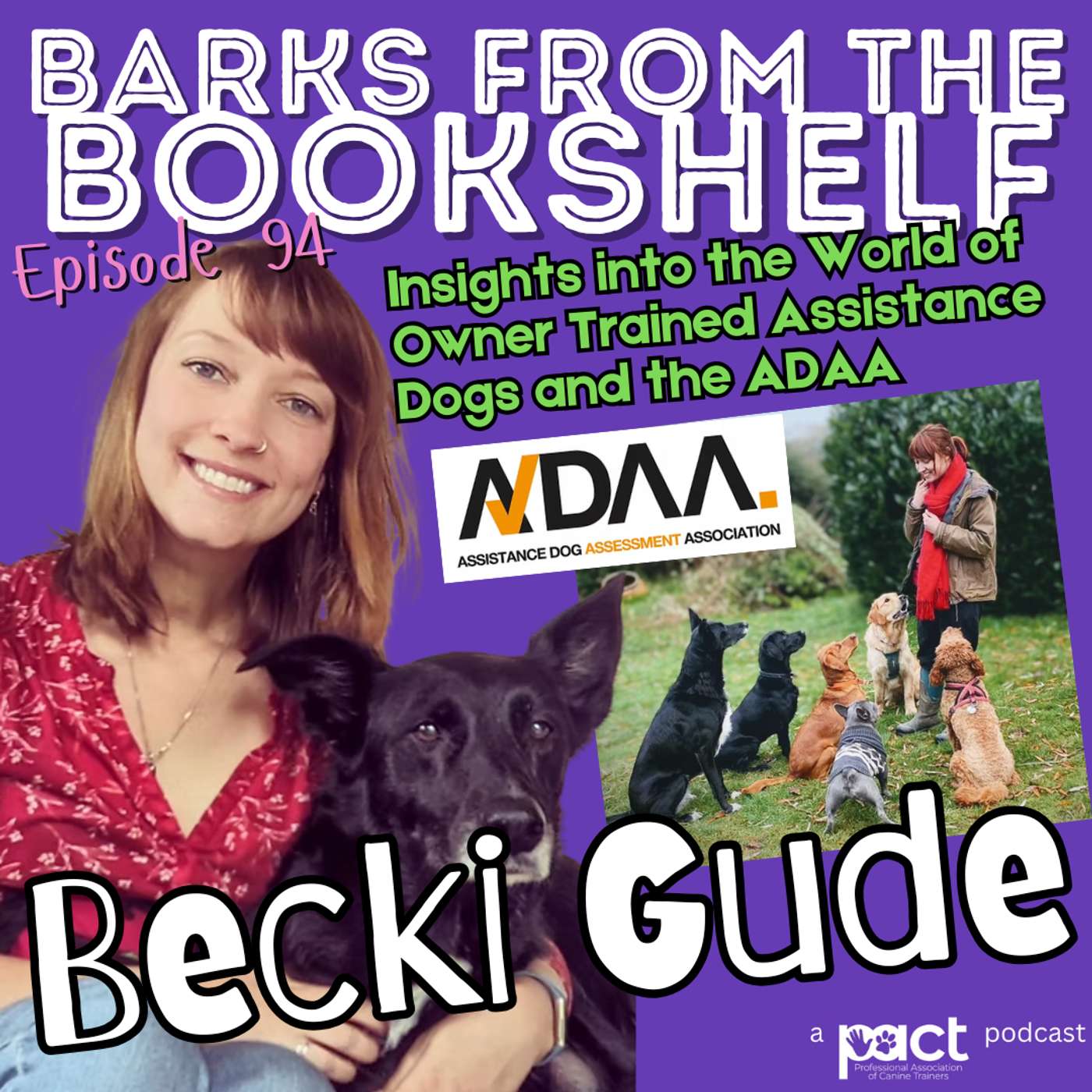 #94 Becki Gude - Insights into the World of Owner Trained Assistance Dogs and the ADAA (the Assistance Dog Assessment Association) #94 Becki Gude - Insights into the World of Owner Trained Assistance Dogs and the ADAA (the Assistance Dog Assessment Association)