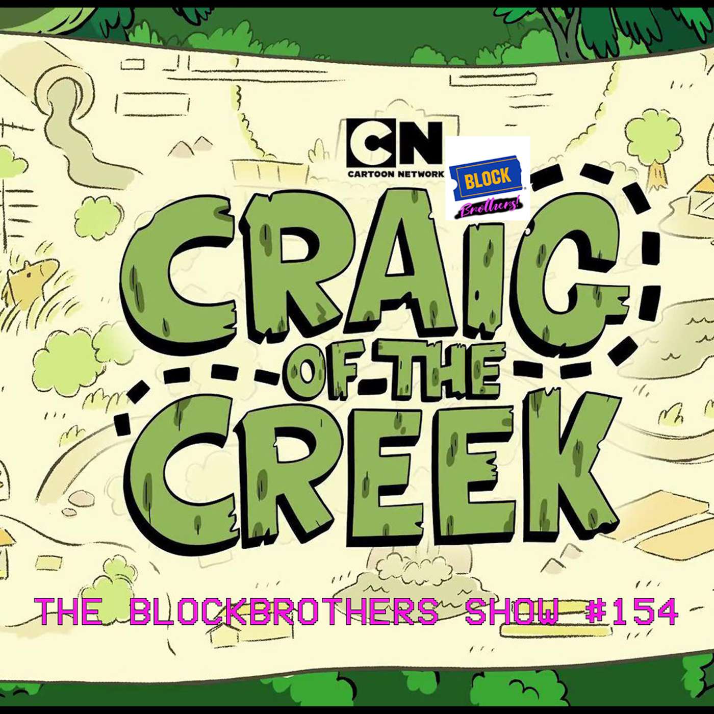 Craig of the Creek | The Blockbrothers Show #154 episode artwork