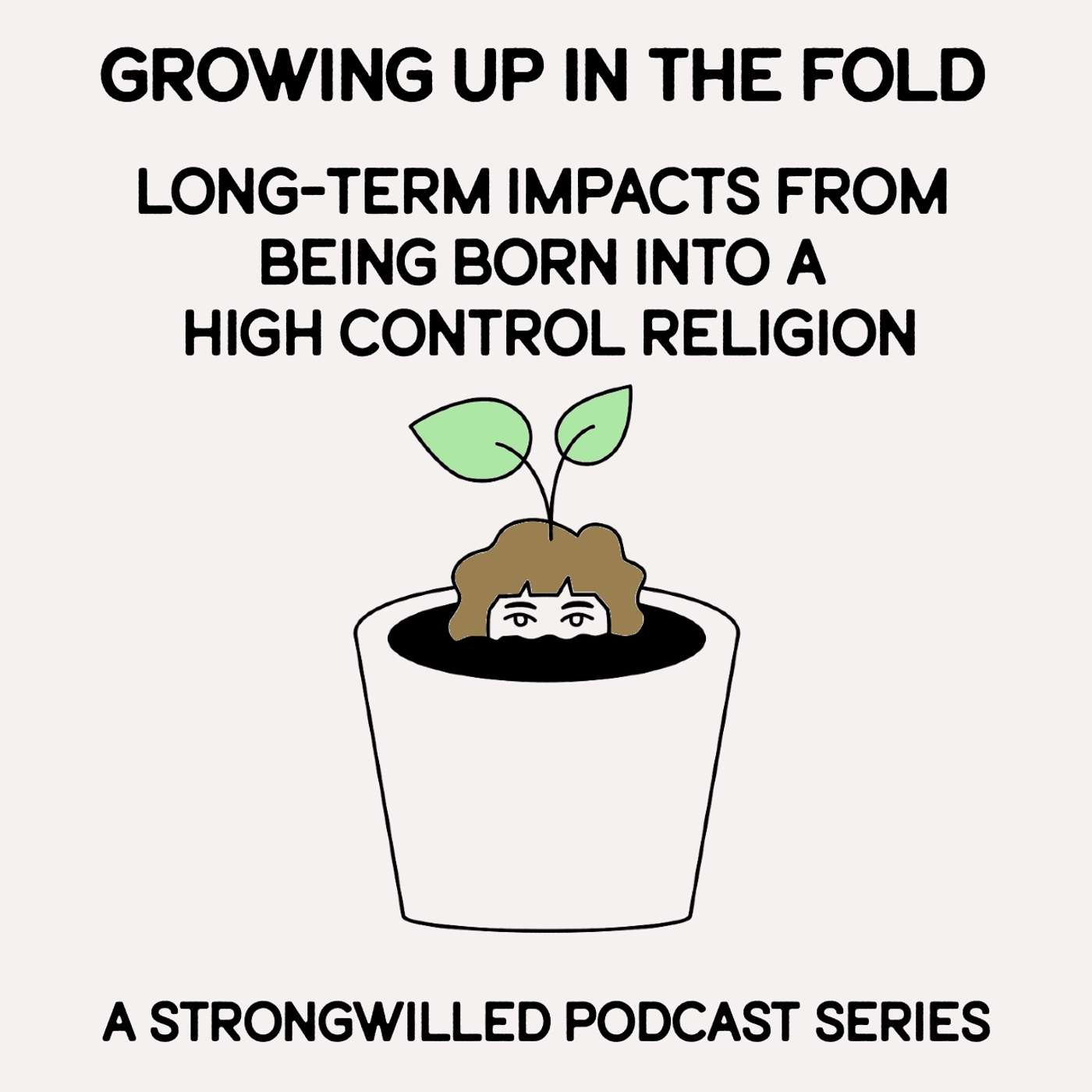 Growing Up in the Fold: Being Born into a High Control Religion