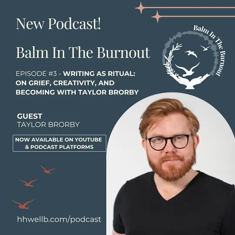 Writing as Ritual: On Grief, Creativity, and Becoming with Taylor Brorby