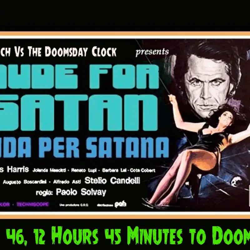 Wych Vs. The Doomsday Clock: Week #46, 12 Hours 45 Minutes to Doomsday – Good, Bad, I’m the guy with the chair