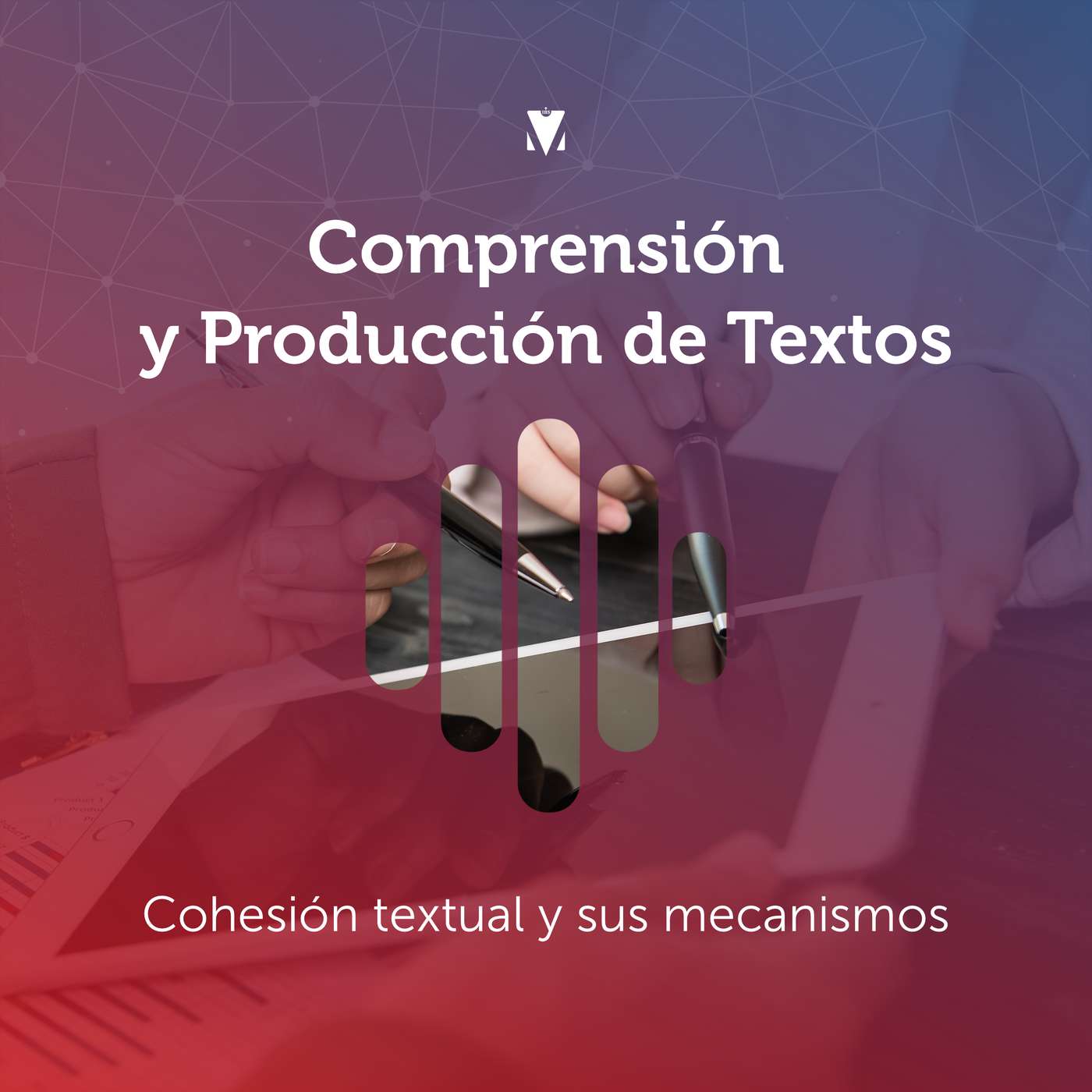 3 - COMPRENSIÓN Y PRODUCCIÓN DE TEXTOS: Cohesión textual y sus mecanismos episode artwork