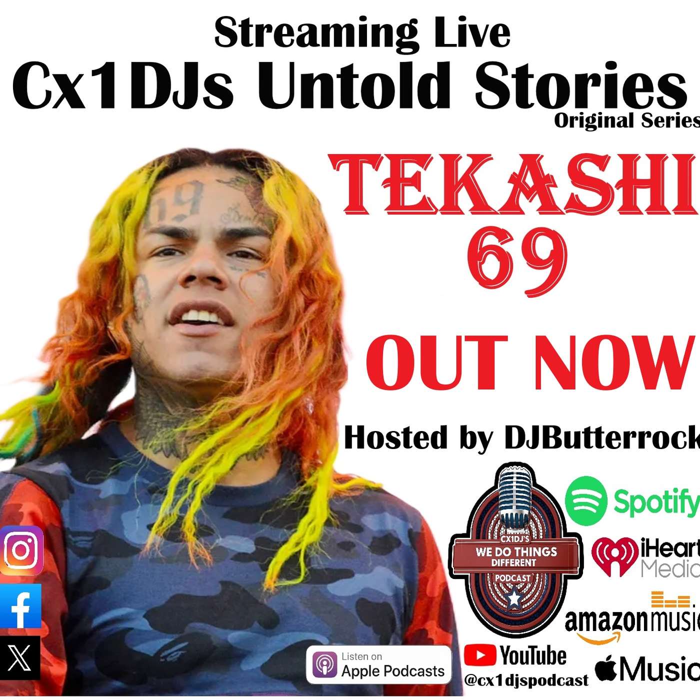 Cx1DJs We Do Things Different Podcast "Untold Stories of Tekashi 69" hosted by DJButterrock episode artwork