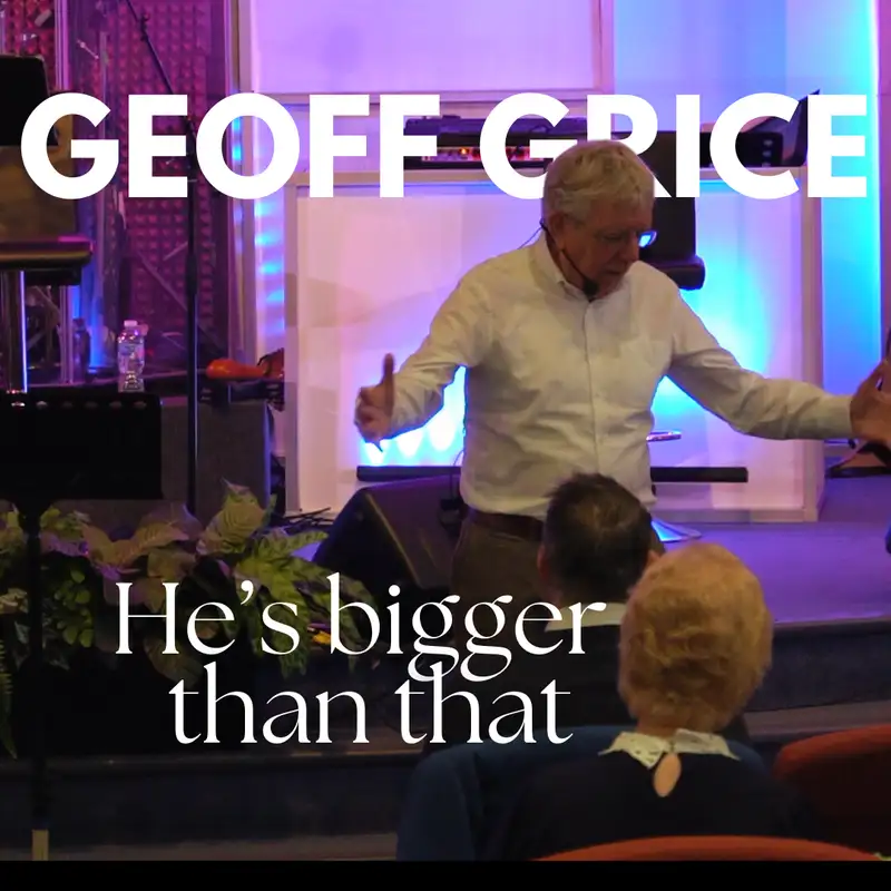 Geoff Grice: He's bigger than that