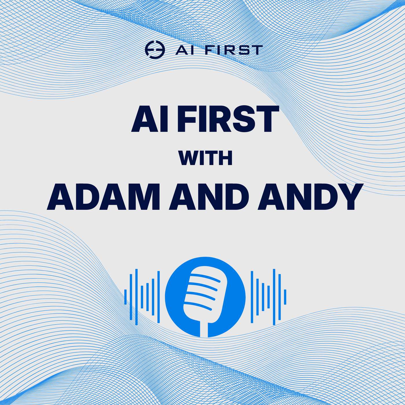 AI First with Adam and Andy