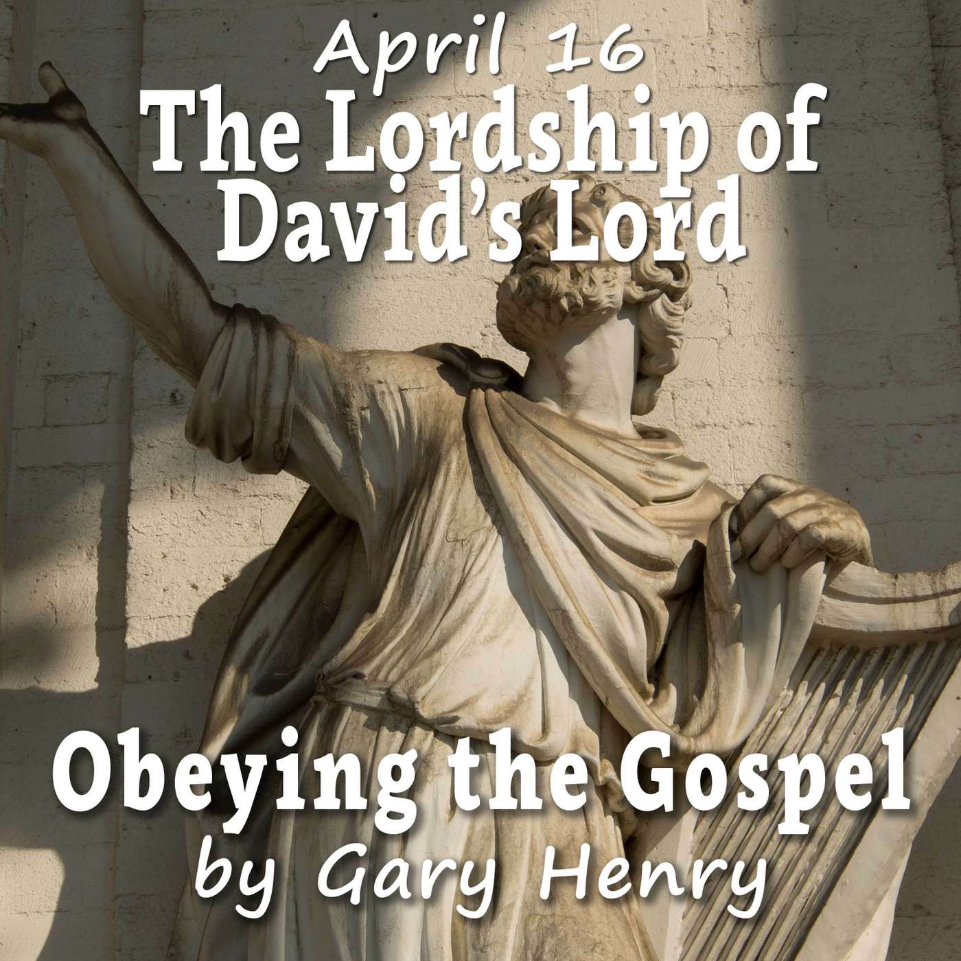 The Lordship of David's Lord (April 16)