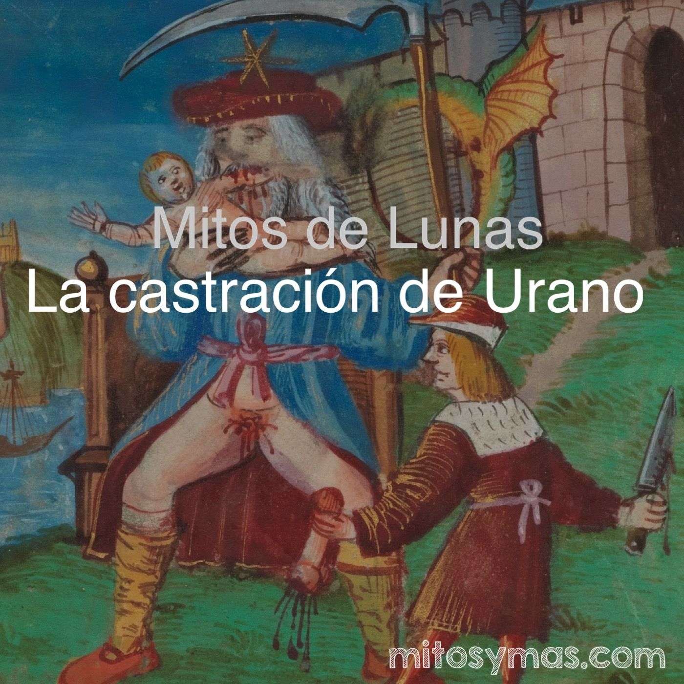 La castración de Urano. Mitos de Lunas (Saturno) episode artwork