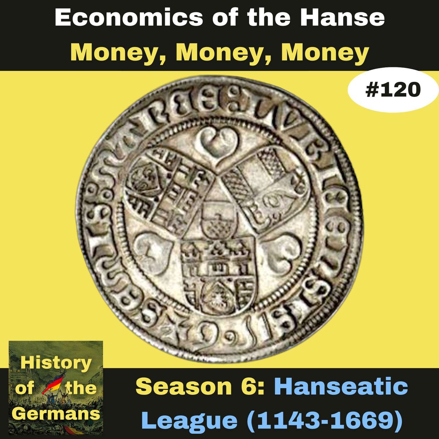 Ep. 120: The Hanseatic League (1143-1669) - Economics - Money, Money, Money episode artwork